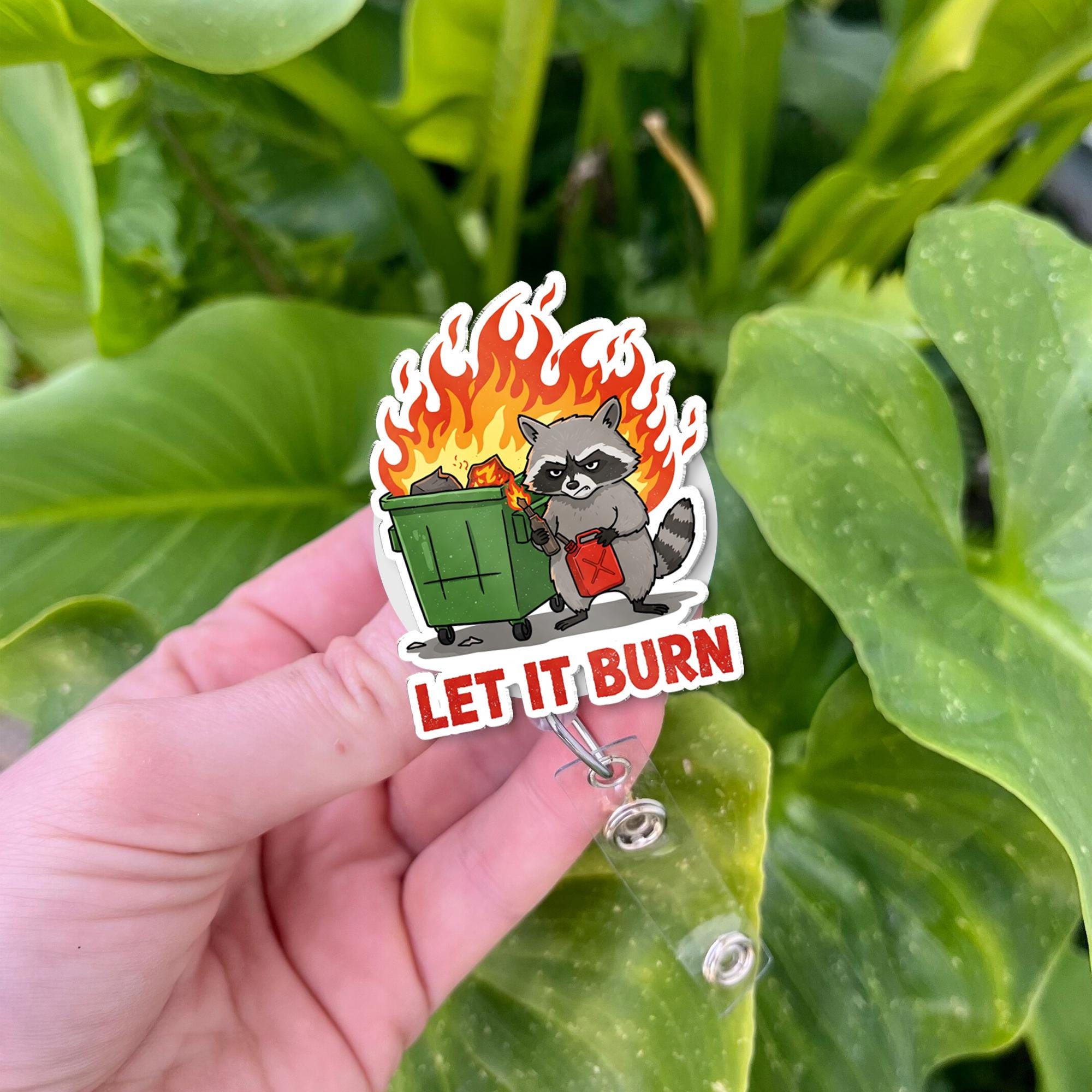 Funny Raccoon Dumpster Fire Badge Reel – Let It Burn Retractable ID Holder, Sarcastic Work Badge Clip for Nurses, Teachers, Office