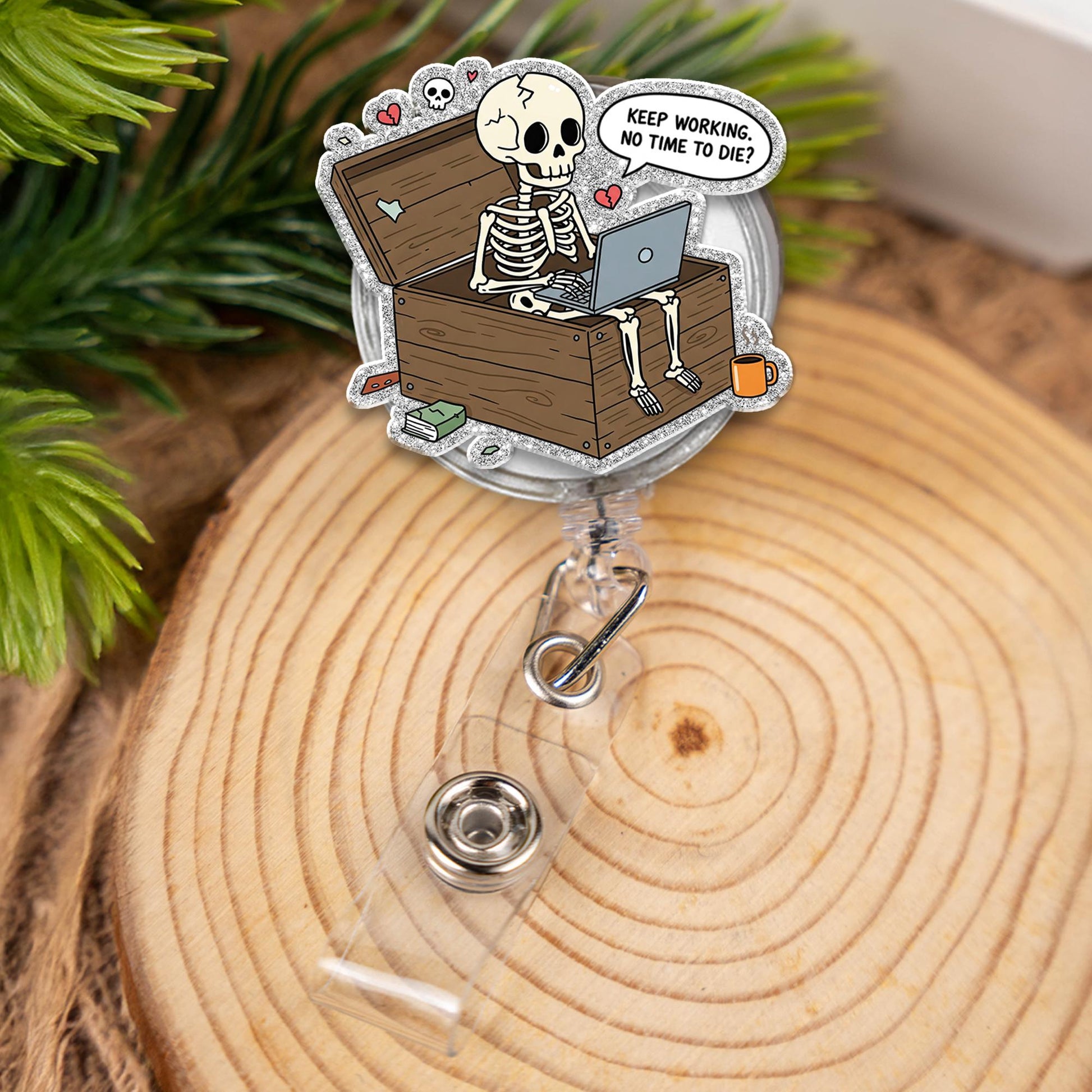 Funny Skeleton Coffin Badge Reel Keep Working No Time To Die ID Holder Dark Humor Laptop Nurse Doctor Gift Retractable Office Accessory