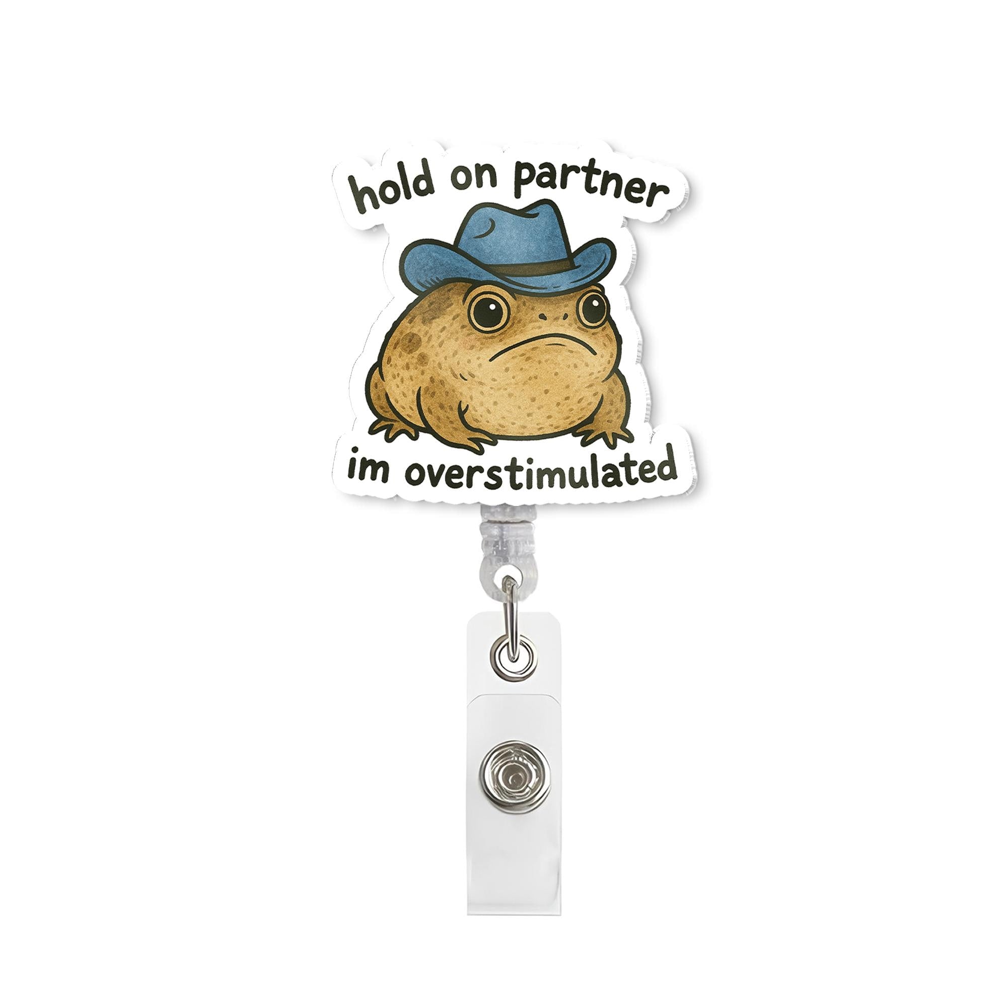 Hold On Partner I'm Overstimulated Badge Reel, Cowboy Rain Frog Badge Reel, Funny Nurse Gift, RN Id Holder,Funny Work Accessories,Nurse Gift