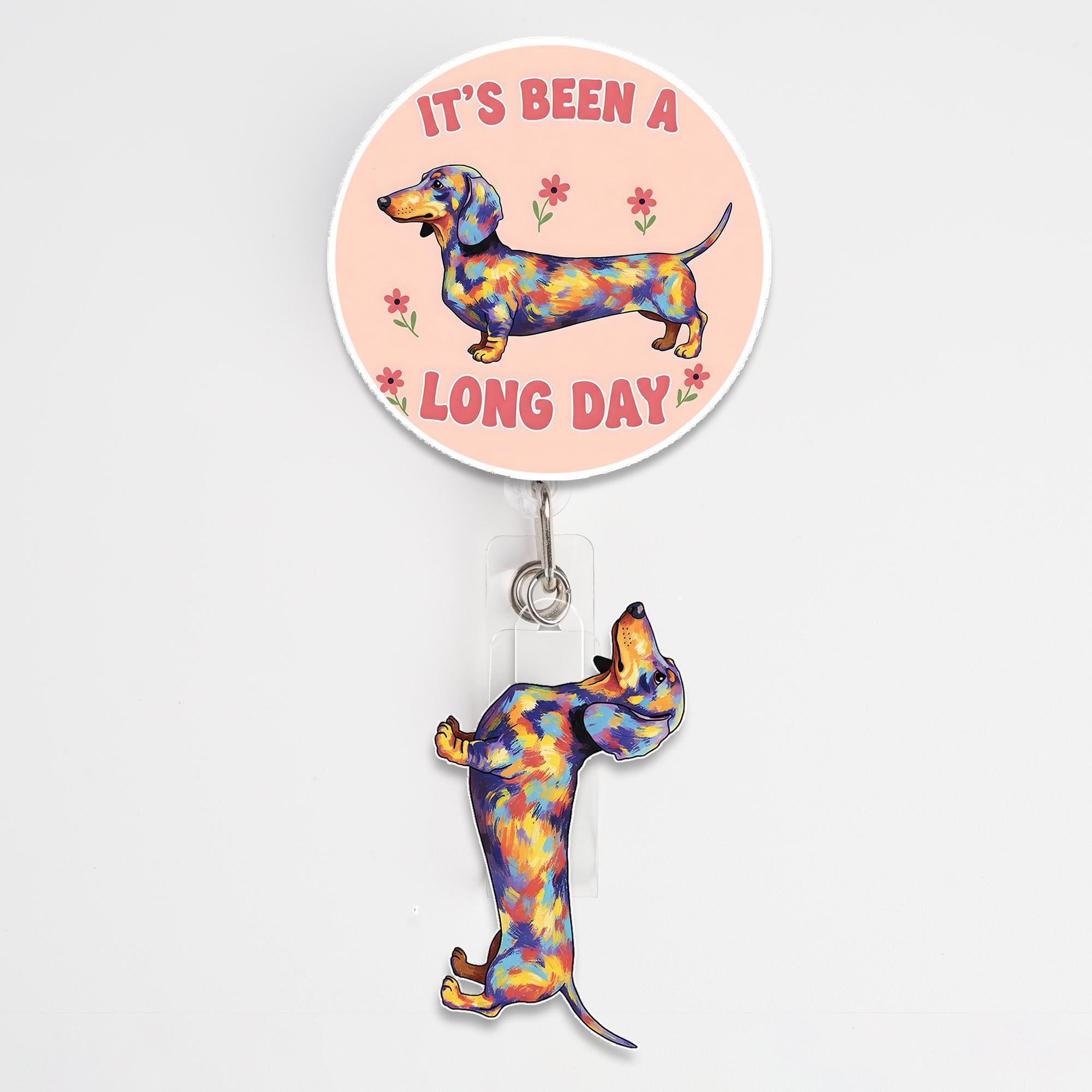 It's Been A Long Day Dachshund Badge Reel, Funny Dog Retractable ID Holder, Colorful Dog Name Tag, Work Office Accessory, Nurse Doctor Gift