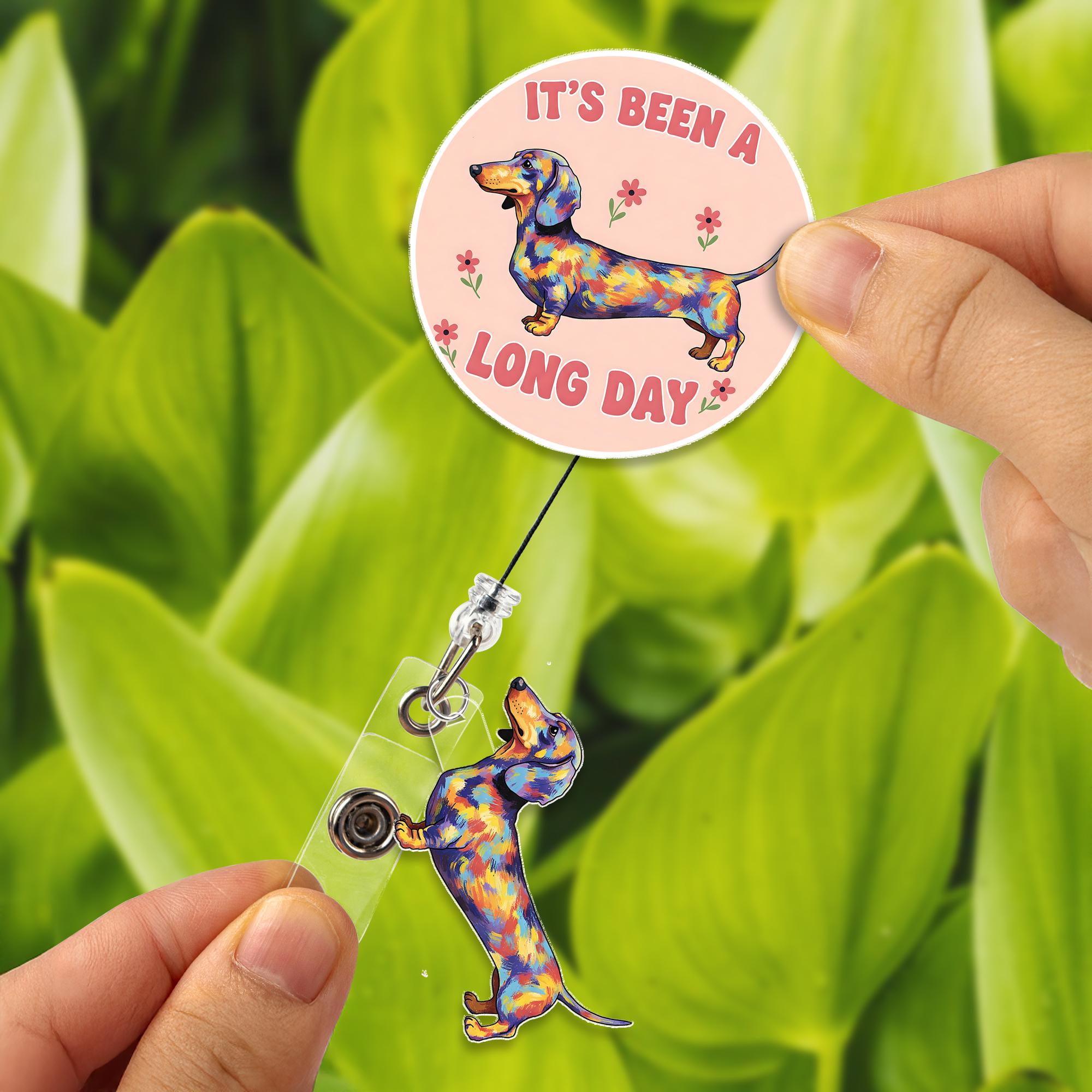 It's Been A Long Day Dachshund Badge Reel, Funny Dog Retractable ID Holder, Colorful Dog Name Tag, Work Office Accessory, Nurse Doctor Gift