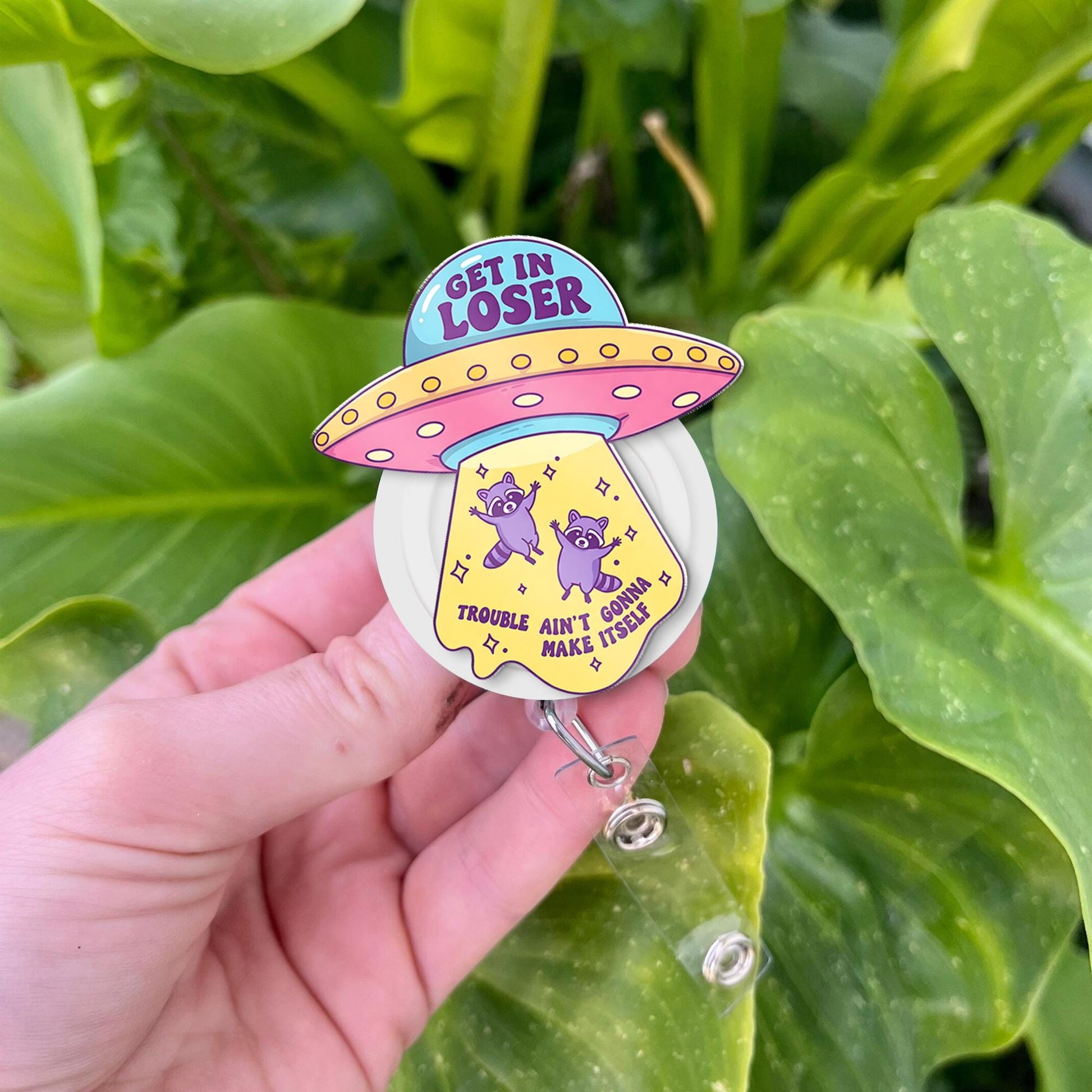 Get In Loser Raccoon UFO Badge Reel, Trouble Ain't Gonna Make Itself Funny Retractable ID Holder, Cute Alien Abduction SciFi Nurse Gift