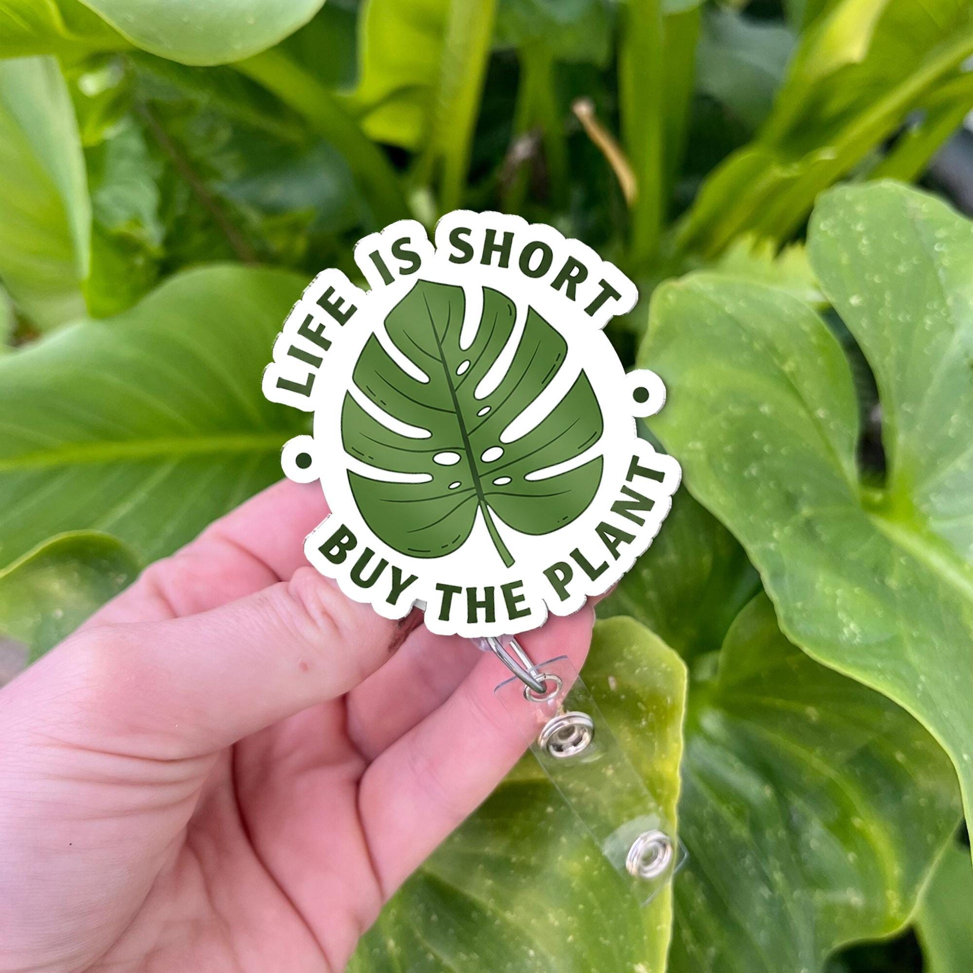 Life is Short Buy the Plant Badge Reel, Funny Plant Lover ID Holder, Monstera Leaf Retractable Badge for Nurse Teacher Office Gift
