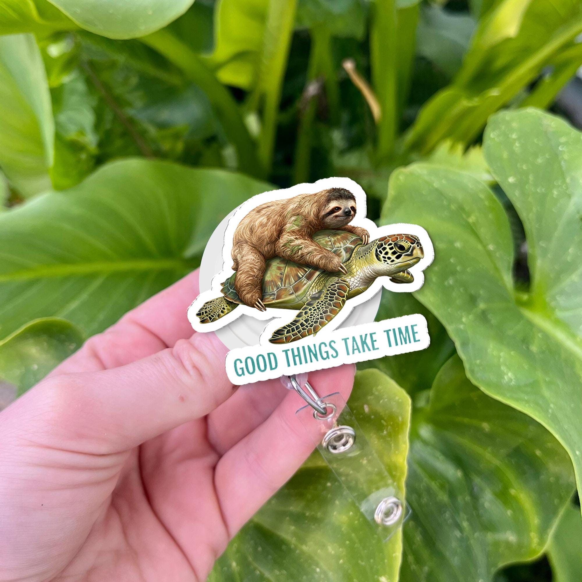 Sloth Riding Turtle Badge Reel "Good Things Take Time", Cute Animal Retractable ID Holder, Inspirational Nurse Teacher Office Staff Gift