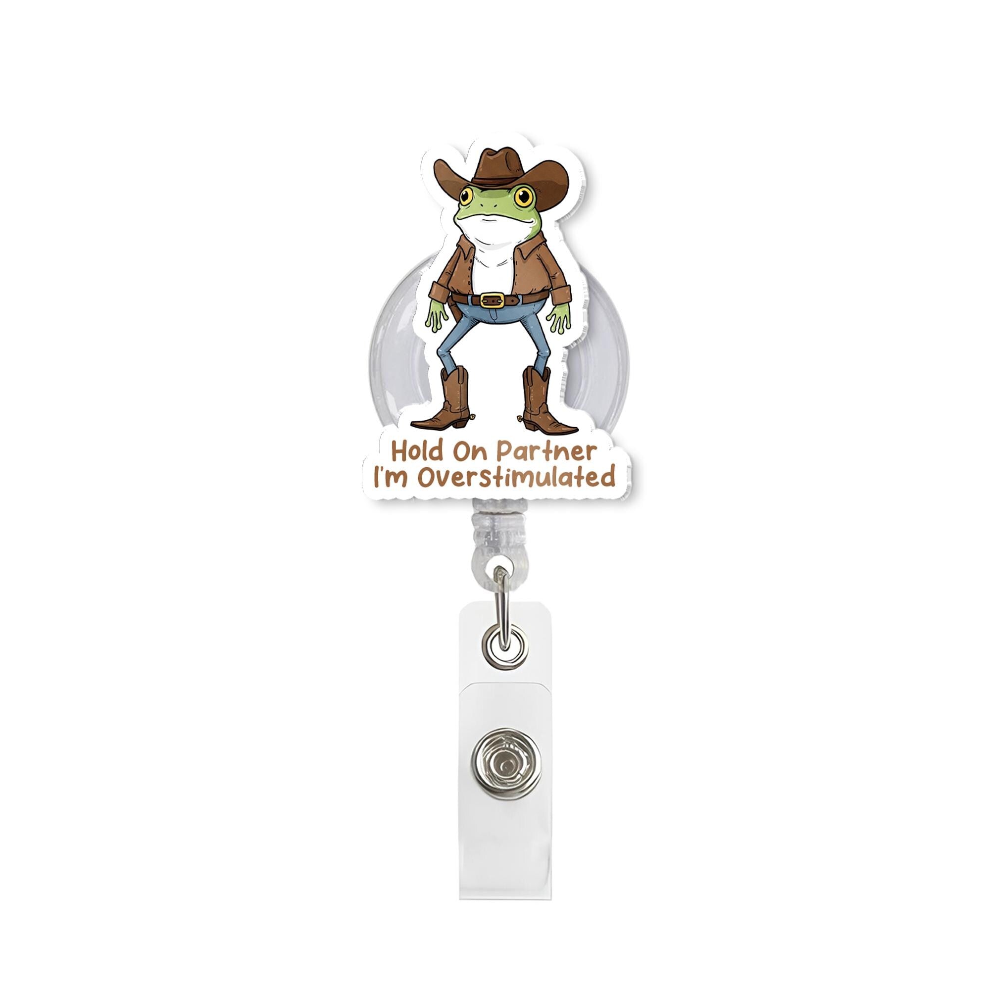 Funny Cowboy Frog Badge Reel, Cute Retractable ID Holder, Overstimulated Frog Nurse Badge, Western Frog Accessory Gift, Mental Health Gift