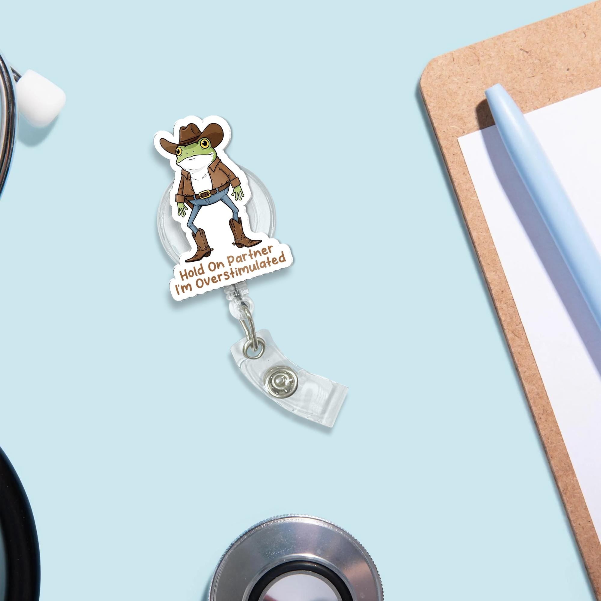 Funny Cowboy Frog Badge Reel, Cute Retractable ID Holder, Overstimulated Frog Nurse Badge, Western Frog Accessory Gift, Mental Health Gift