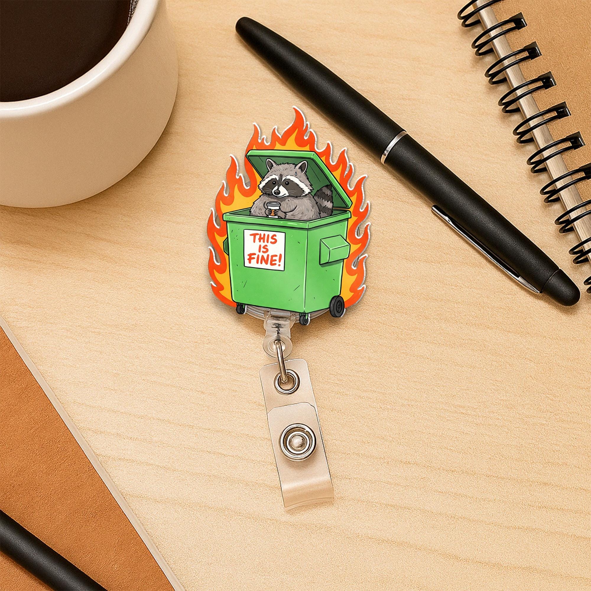 Funny Raccoon Dumpster Fire Badge Reel, This Is Fine ID Holder, Cute Work Nurse Badge Clip, Sarcastic Office Gift, Funny Work Humor