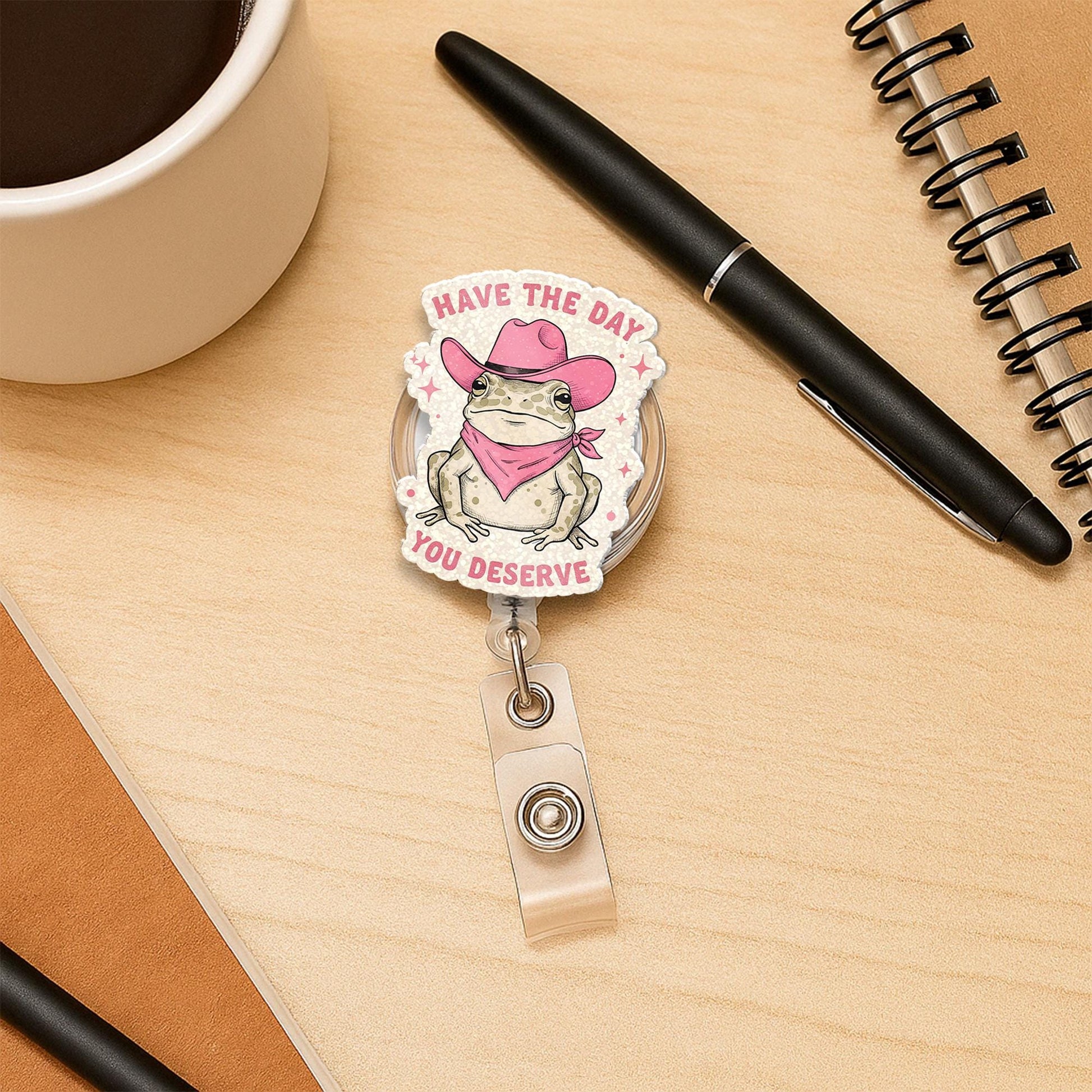Funny Cowboy Frog Badge Reel, Have the Day You Deserve ID Holder, Mental Health Work Humor, Cute Nurse or Office Badge Clip