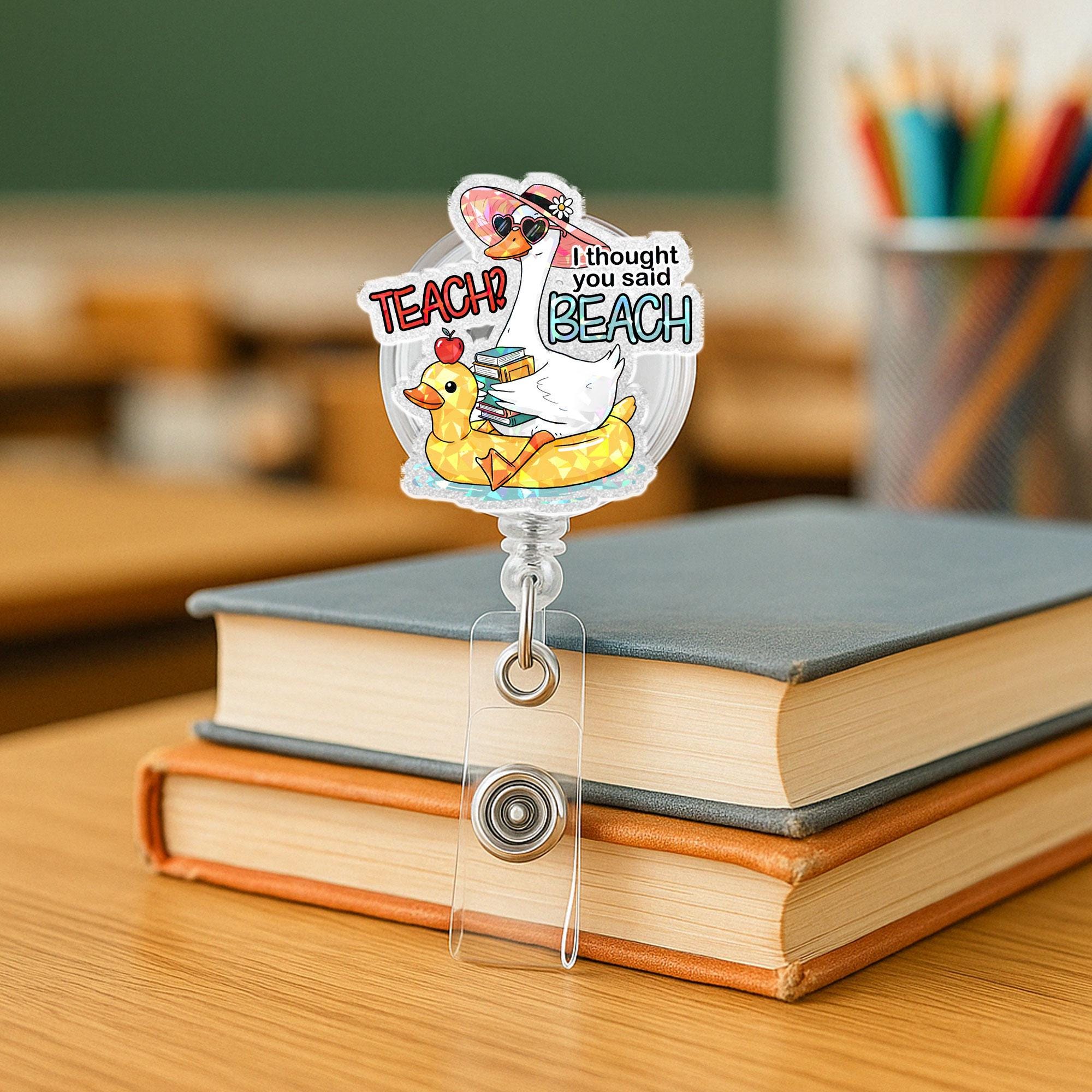 Funny Silly Teacher Goose Summer Badge Reel, Teach I Thought You Said Beach ID Clip, School's Out For Summer, Beach Lover Accessory