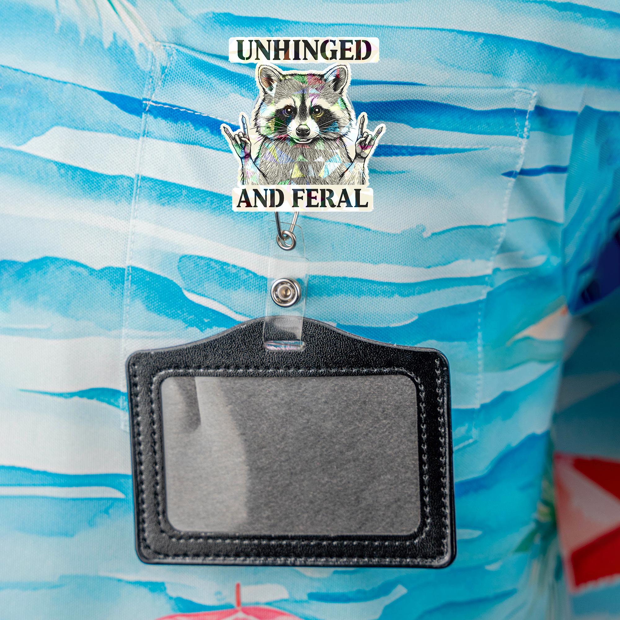 Unhinged and Feral Raccoon Badge Reel, Funny Sarcastic Retractable ID Holder for Nurse, Teacher, Office Gift, Cute Trash Panda Badge Clip