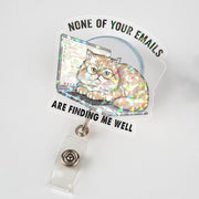 Holographic Funny Cat Badge Reel, "None of Your Emails Finding Me Well" Sarcastic Office Humor, Retractable ID Holder for Nurse,Teacher Gift