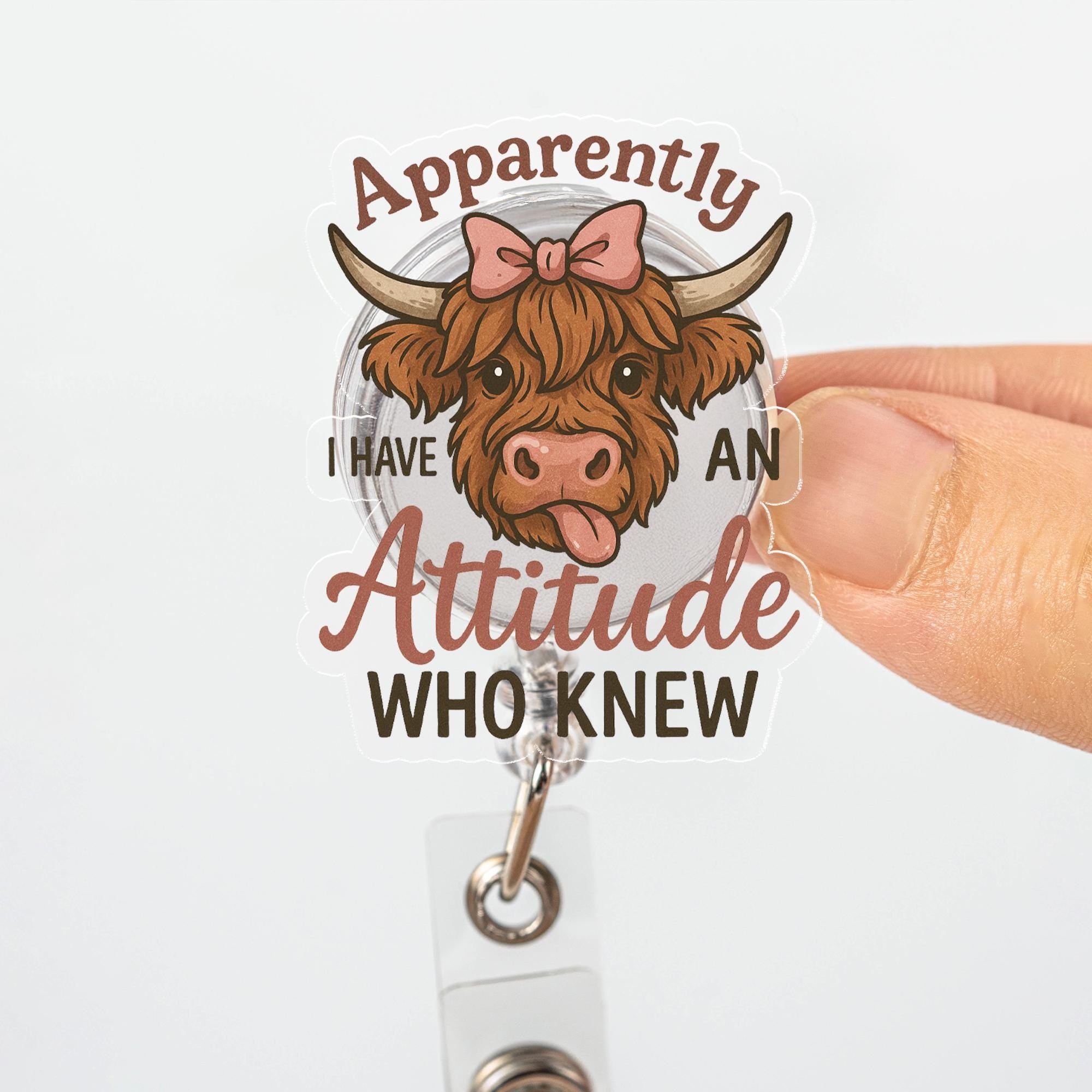 Funny Highland Cow Badge Reel, Sarcastic Nurse ID Holder, "Apparently I Have an Attitude" Retractable Badge Clip,Nurse, Teacher, Office Gift