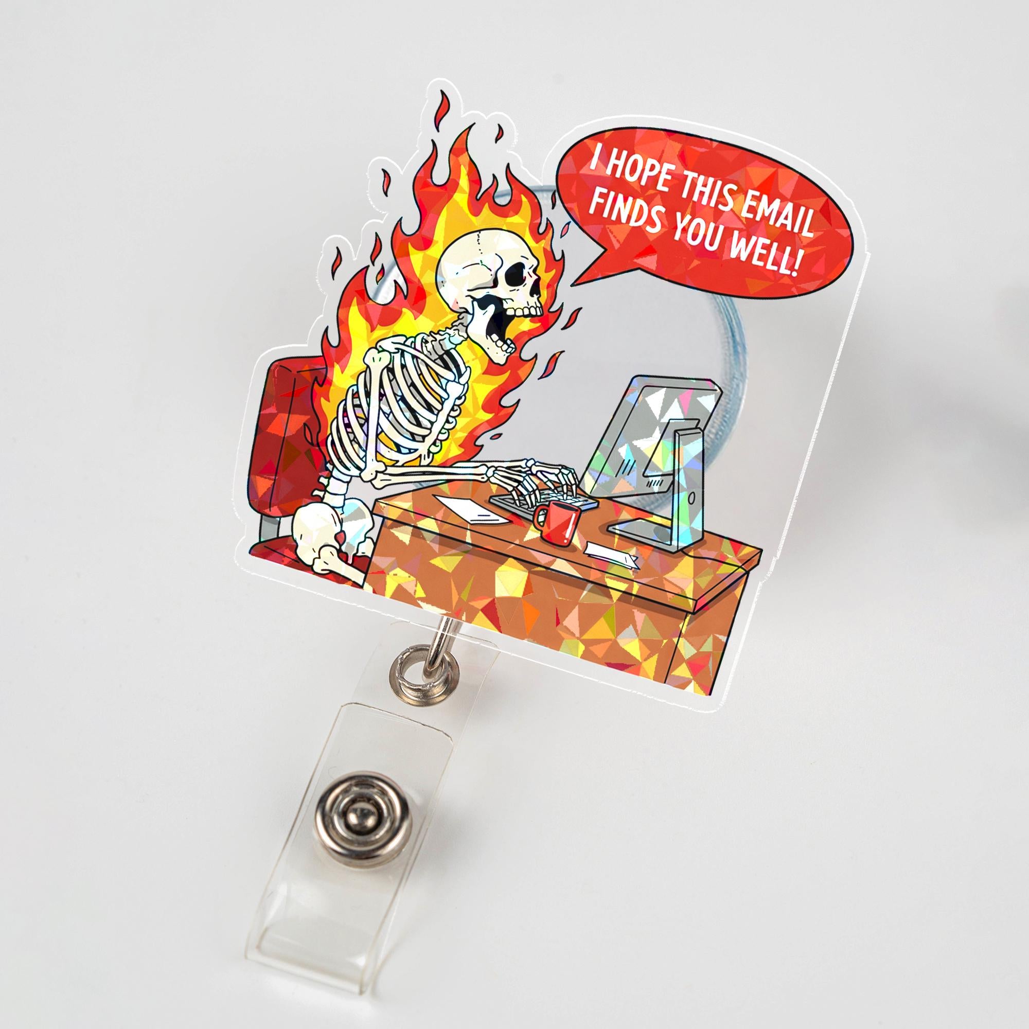 Funny Skeleton Email Badge Reel "Hope This Finds You Well" Sarcastic Holographic Office Humor Retractable ID Holder Gift for Nurse Teacher