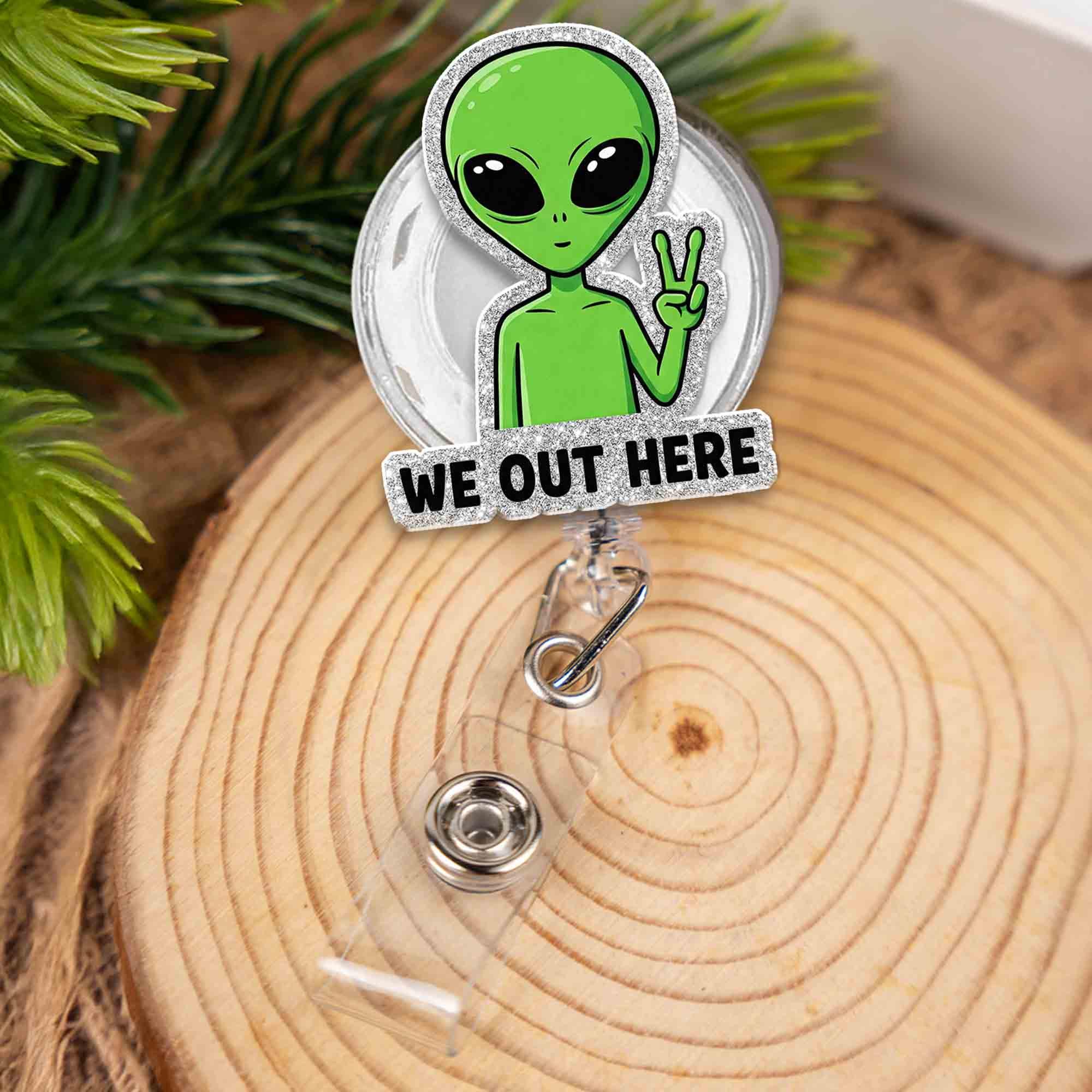 Funny Alien "We Out Here" Peace Sign Badge Reel, Retractable ID Holder, Cute UFO Acrylic Accessory, Gift for Nurse, Teacher, Office Staff