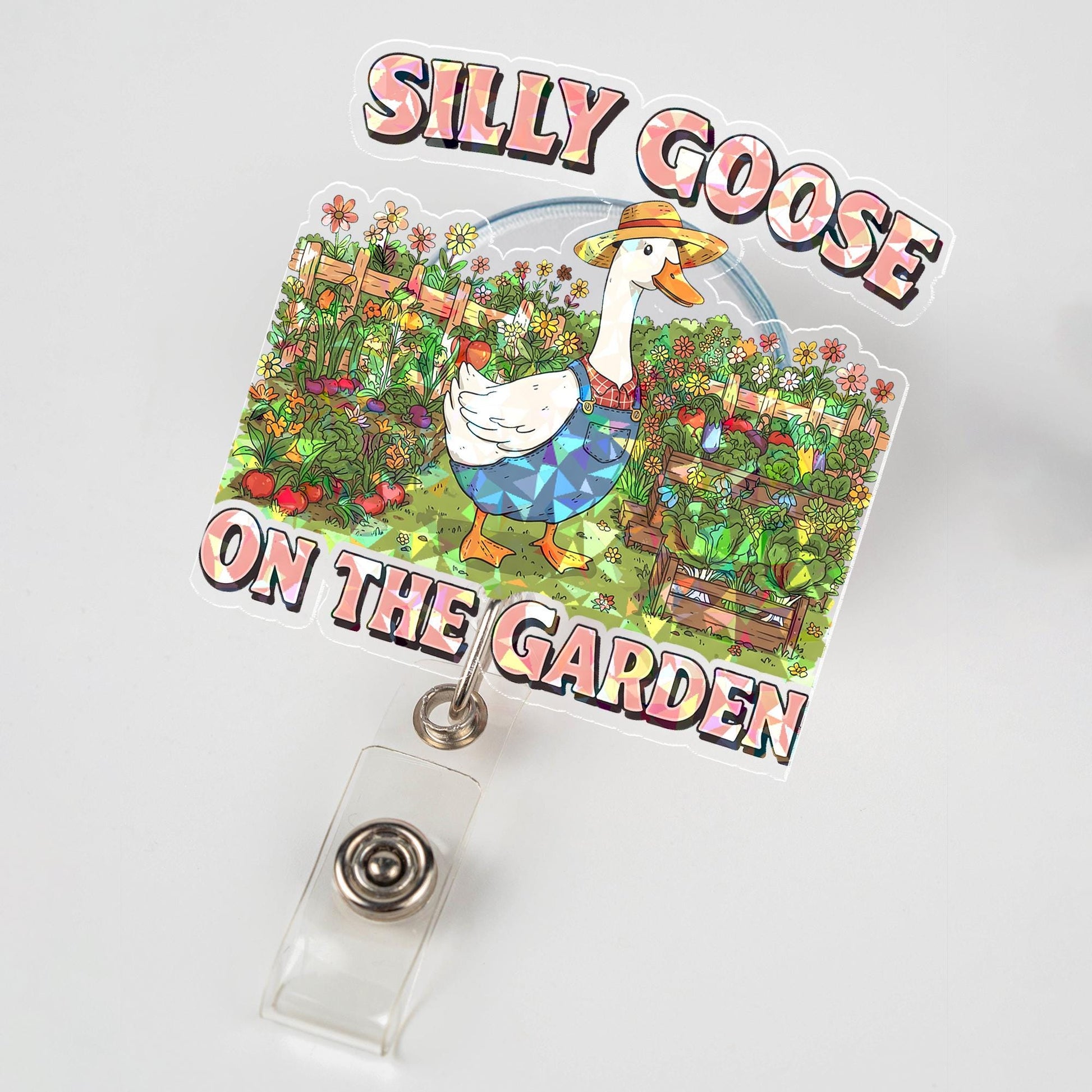 Silly Goose On The Garden Holographic Badge Reel, Funny Goose ID Holder, Cute Gardener Gift, Nurse Teacher Office Accessory