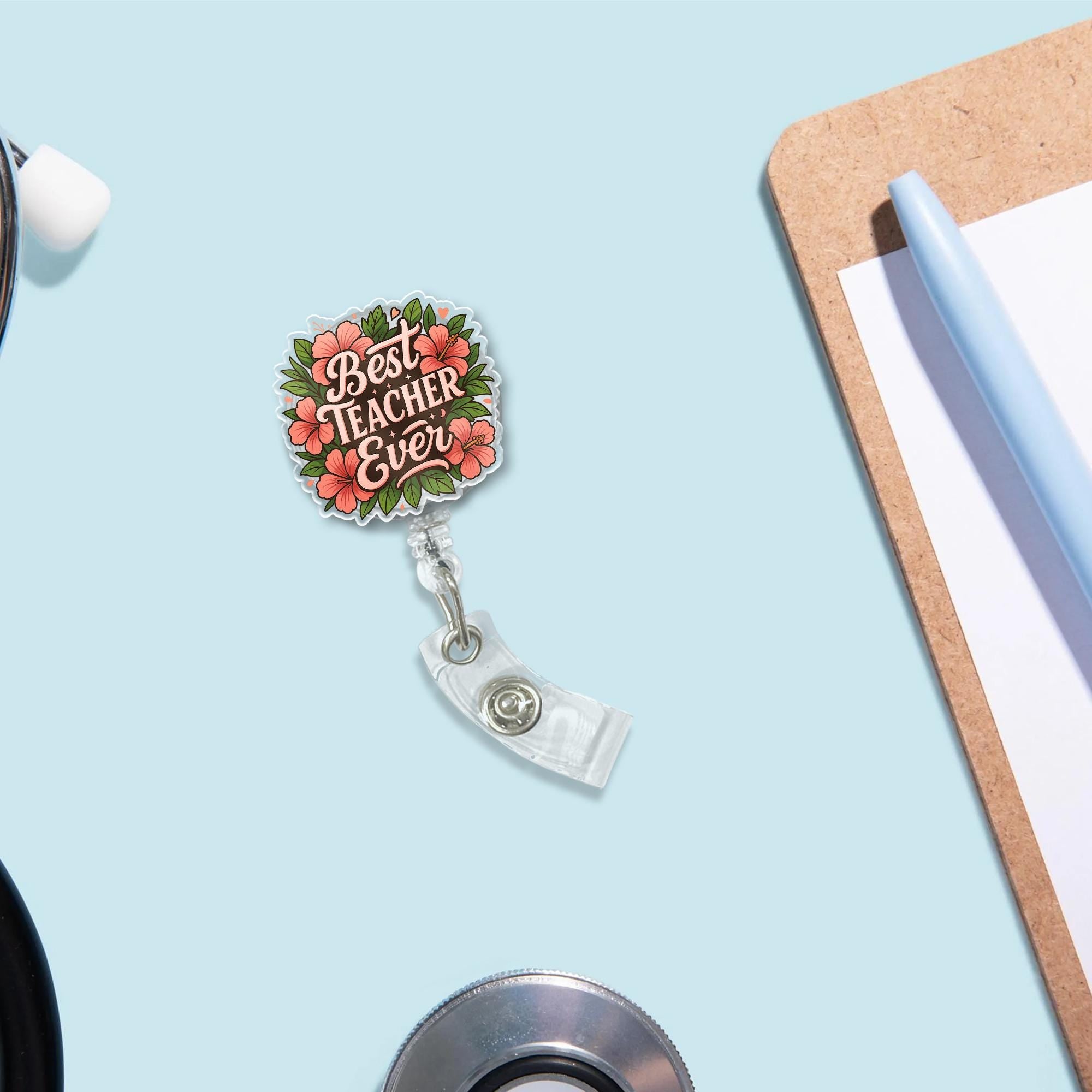 Floral Best Teacher Ever Badge Reel | Cute Teacher ID Clip | Teacher Appreciation Gift | Retractable Name Badge Holder