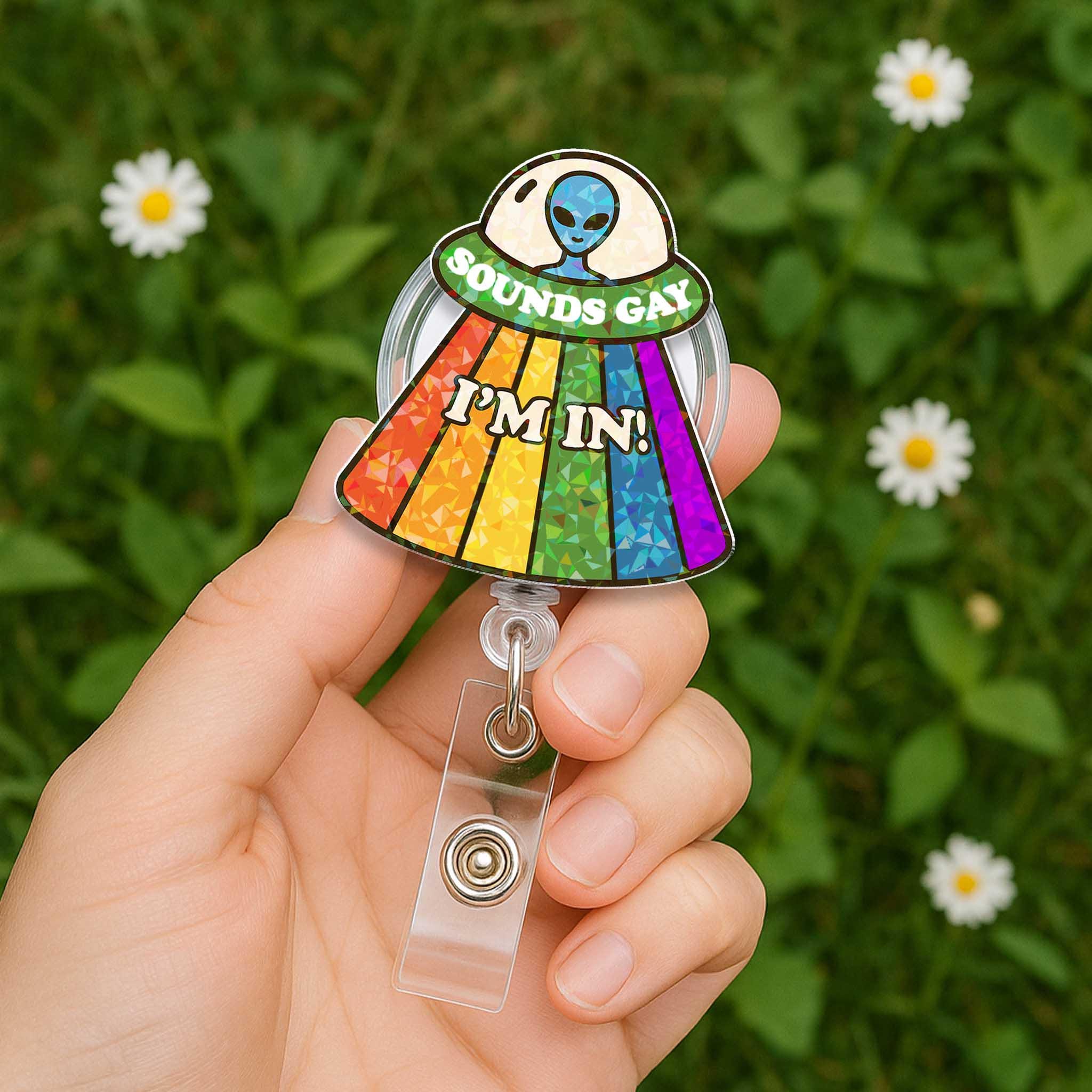 Funny Alien Sounds Gay I’m In LGBT Badge Reel, Rainbow ID Holder, Queer Pride Retractable Name Tag Clip, LGBTQ+ Gift