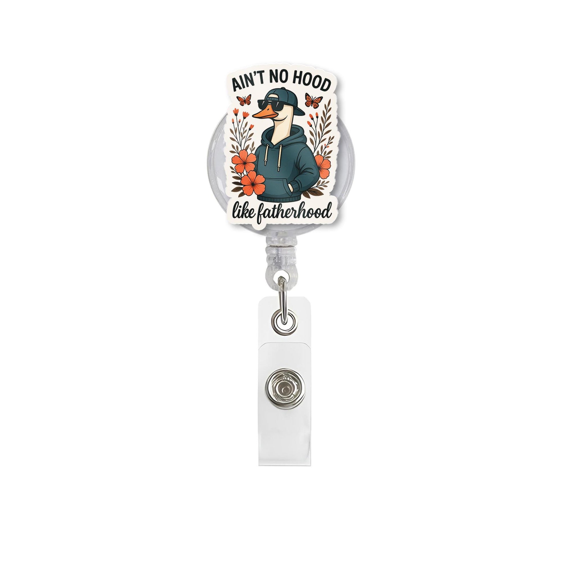 Funny Dad Goose Badge Reel | Ain’t No Hood Like Fatherhood ID Clip | Cool Father’s Day Gift for Him | Retractable Badge Holder