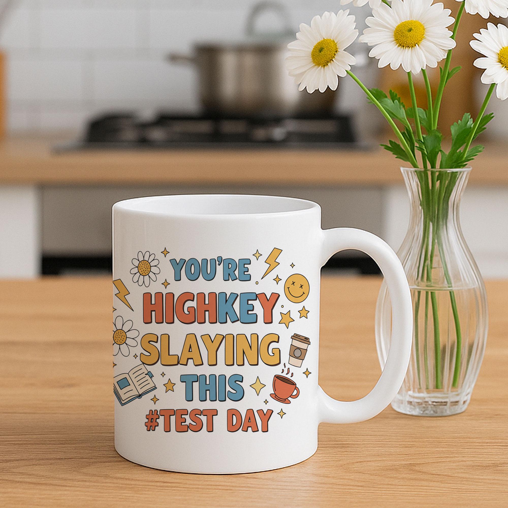 Test Day Encouragement Ceramic Mug, Highkey Slaying Cute Retro Coffee Cup, Motivational Good Luck Gift for Student, Exam Study Success