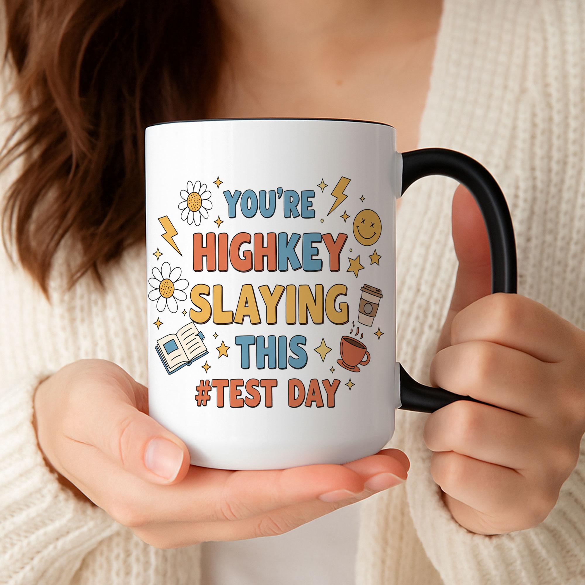 Test Day Encouragement Ceramic Mug, Highkey Slaying Cute Retro Coffee Cup, Motivational Good Luck Gift for Student, Exam Study Success