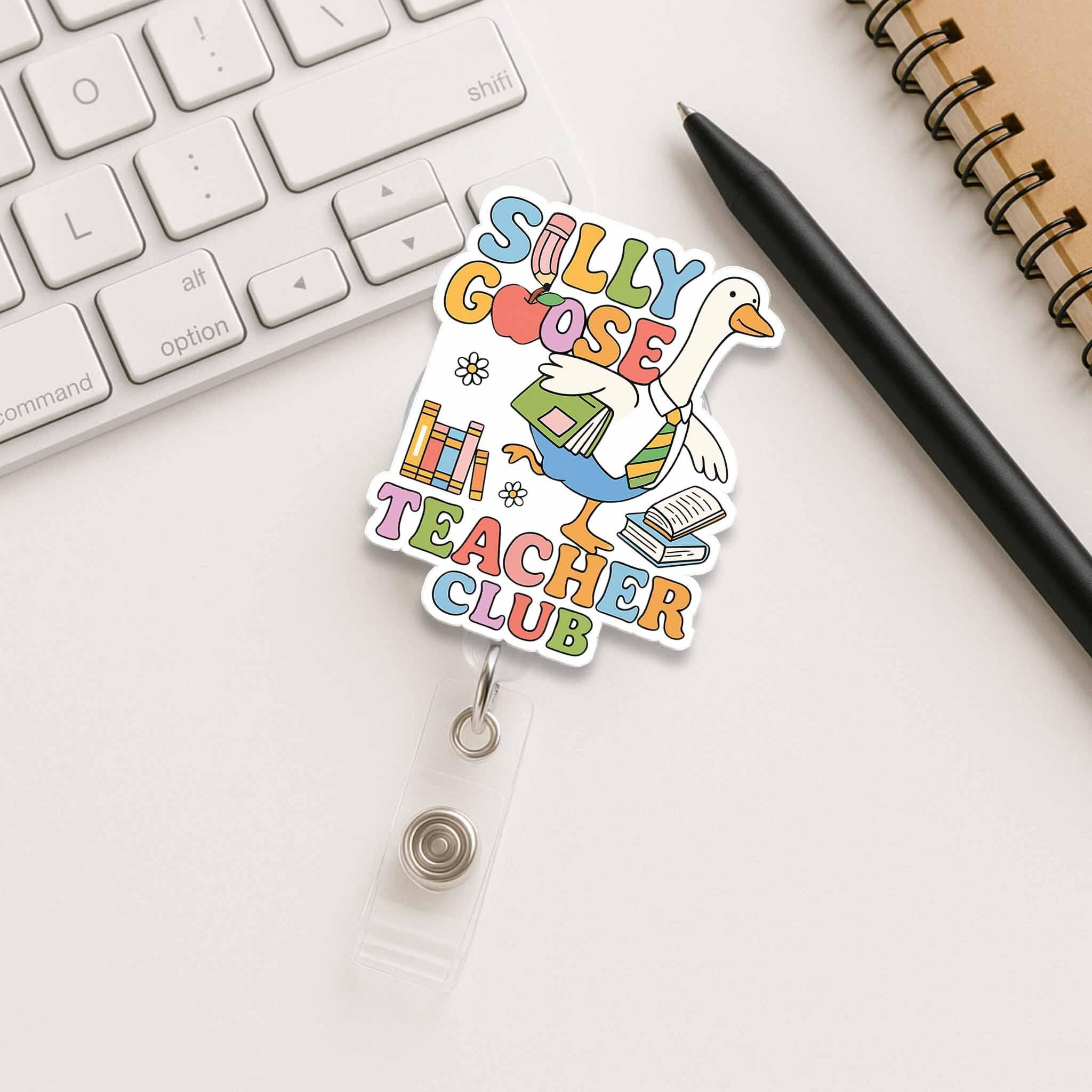 Silly Goose Teacher Club Badge Reel, Funny Teacher ID Clip, Cute Goose Badge Holder, Back to School Gift, Educator Badge Accessory