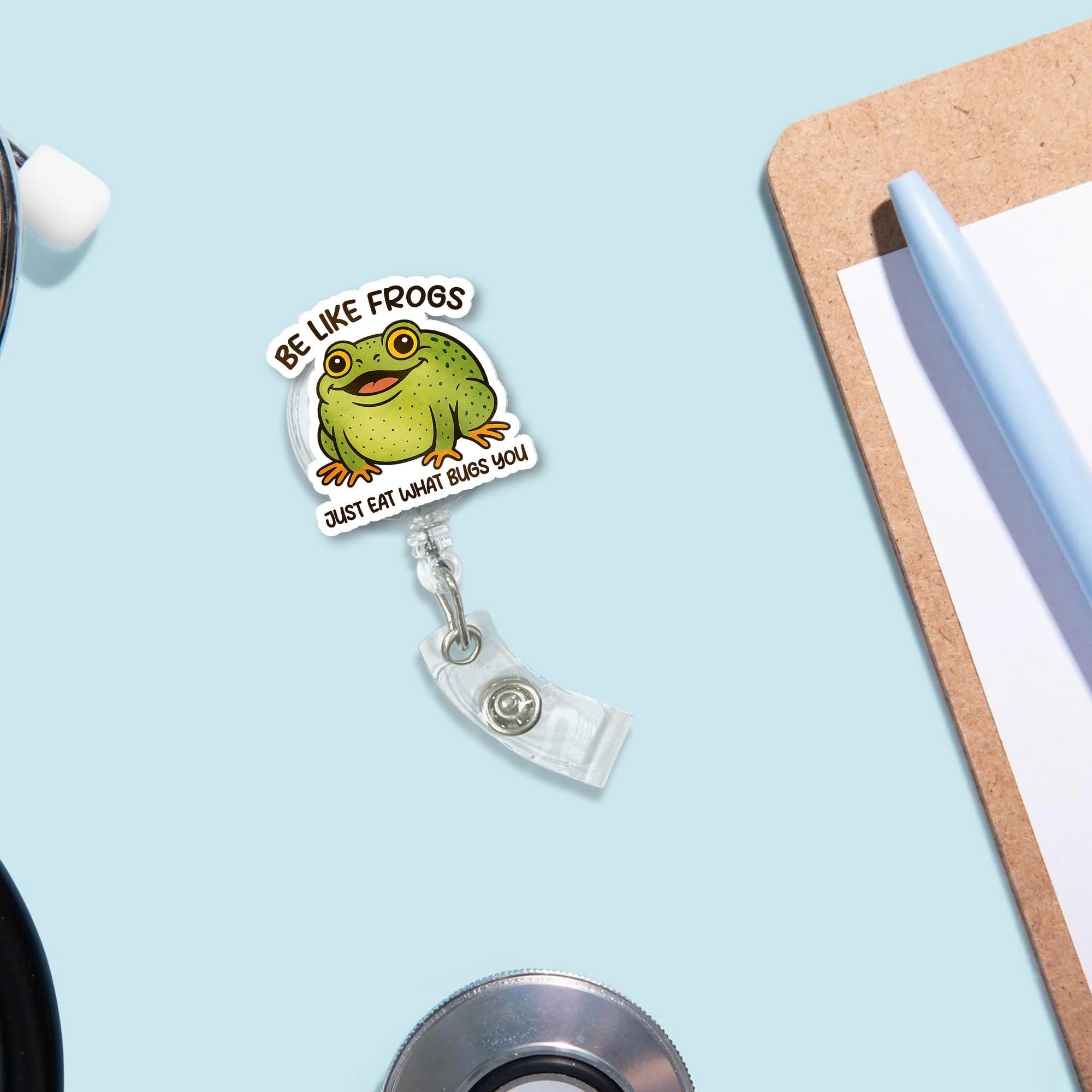 Funny Frog Badge Reel, Be Like Frogs Nurse ID Holder, Cute Animal Clip, Eat What Bugs You, Green Frog Accessory,Gift for Coworker,Nurse Gift