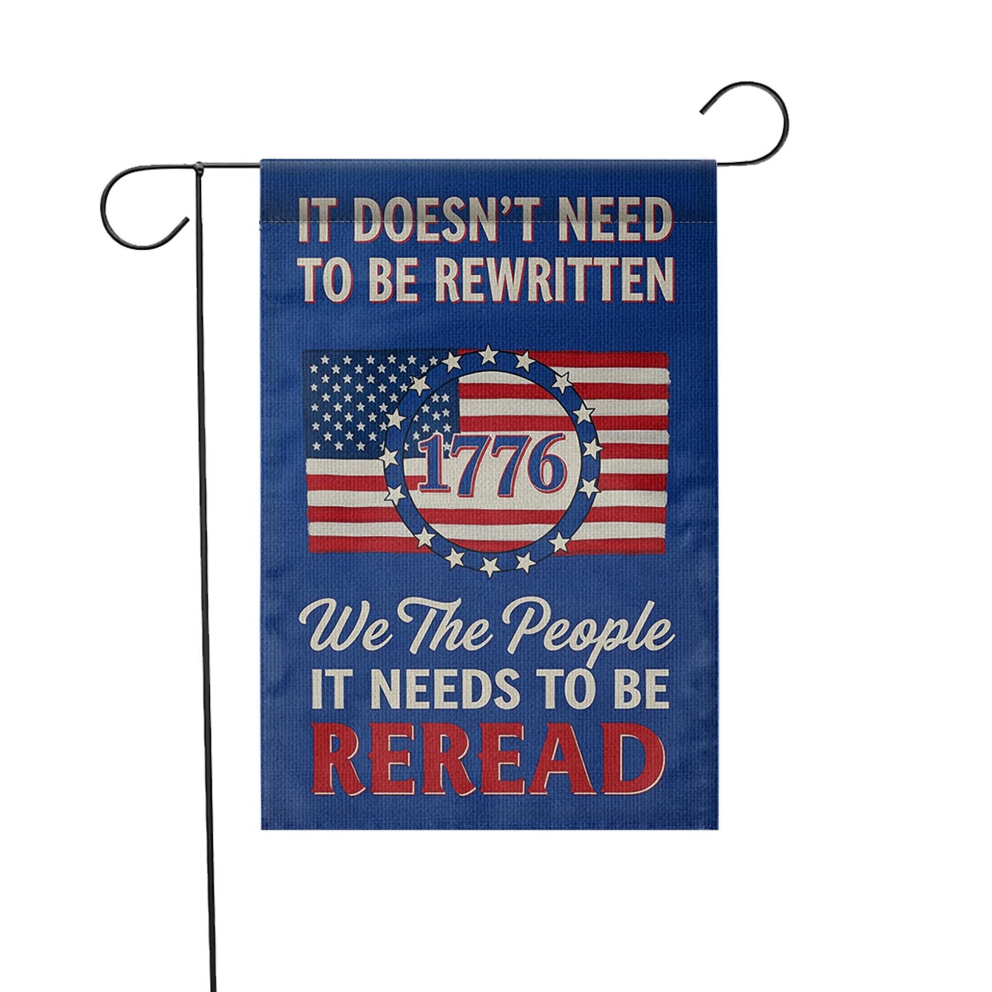 1776 Patriotic Garden Flag – “It Doesn’t Need to Be Rewritten” – We The People Yard Decor – USA Constitution Outdoor Banner, July 4th Decor