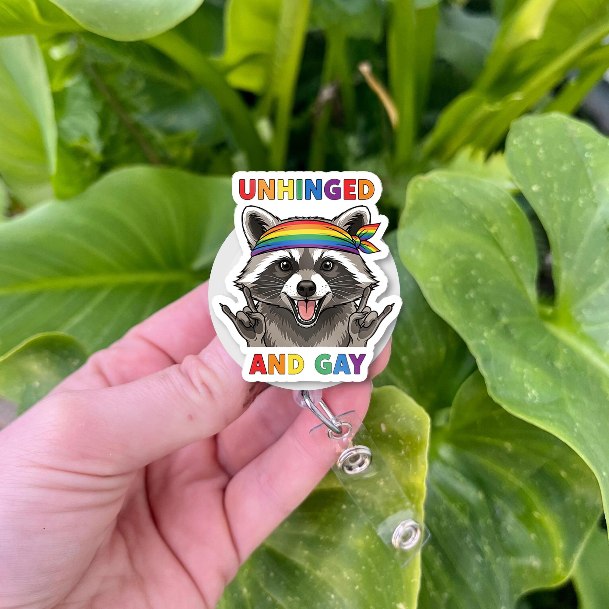 Unhinged and Gay Raccoon Badge Reel, Funny LGBTQ+ Pride Retractable ID Holder, Nurse Teacher Office Gift, Cute Animal Accessory Work ID