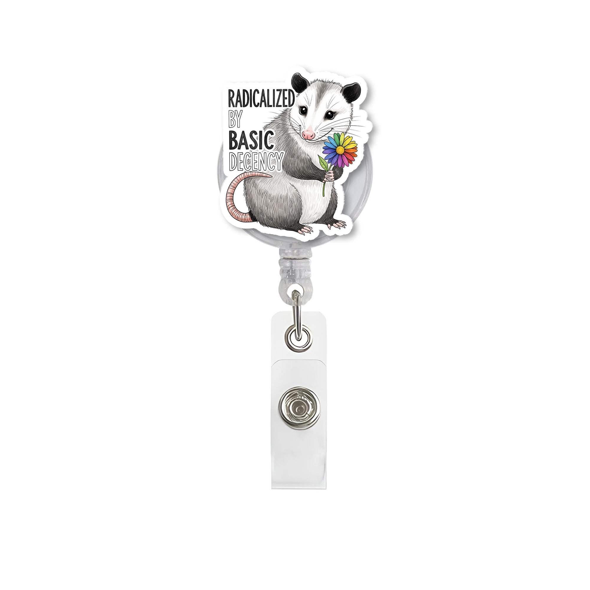 Funny Possum Badge Reel - Radicalized by Basic Decency - LGBTQ Nurse ID Clip - Cute Progressive Work Badge Holder