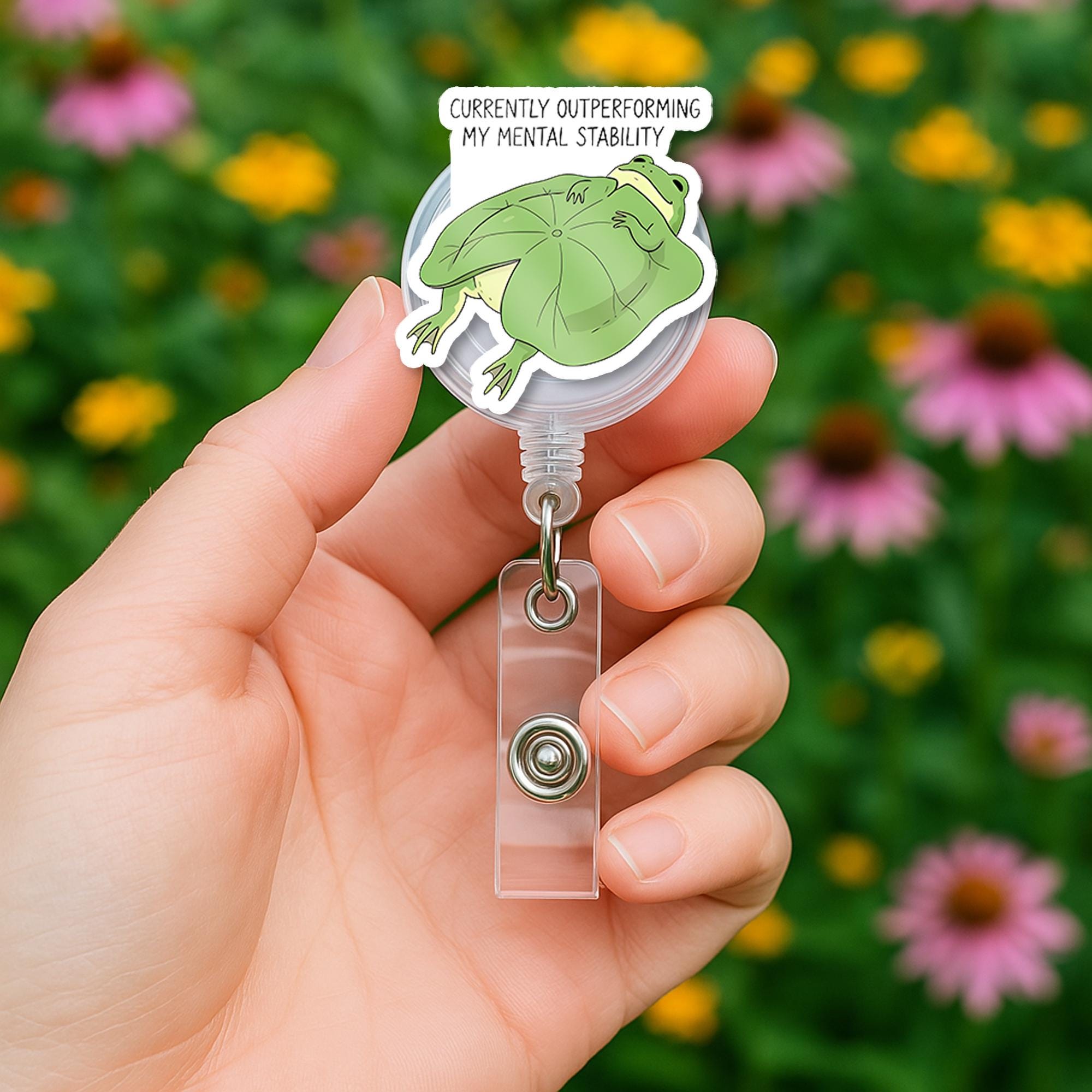 Funny Frog Badge Reel, Mental Stability Quote ID Holder, Cute Nurse Badge Clip, Sarcastic Work Humor, Amphibian Office Gift, Funny Anxiety