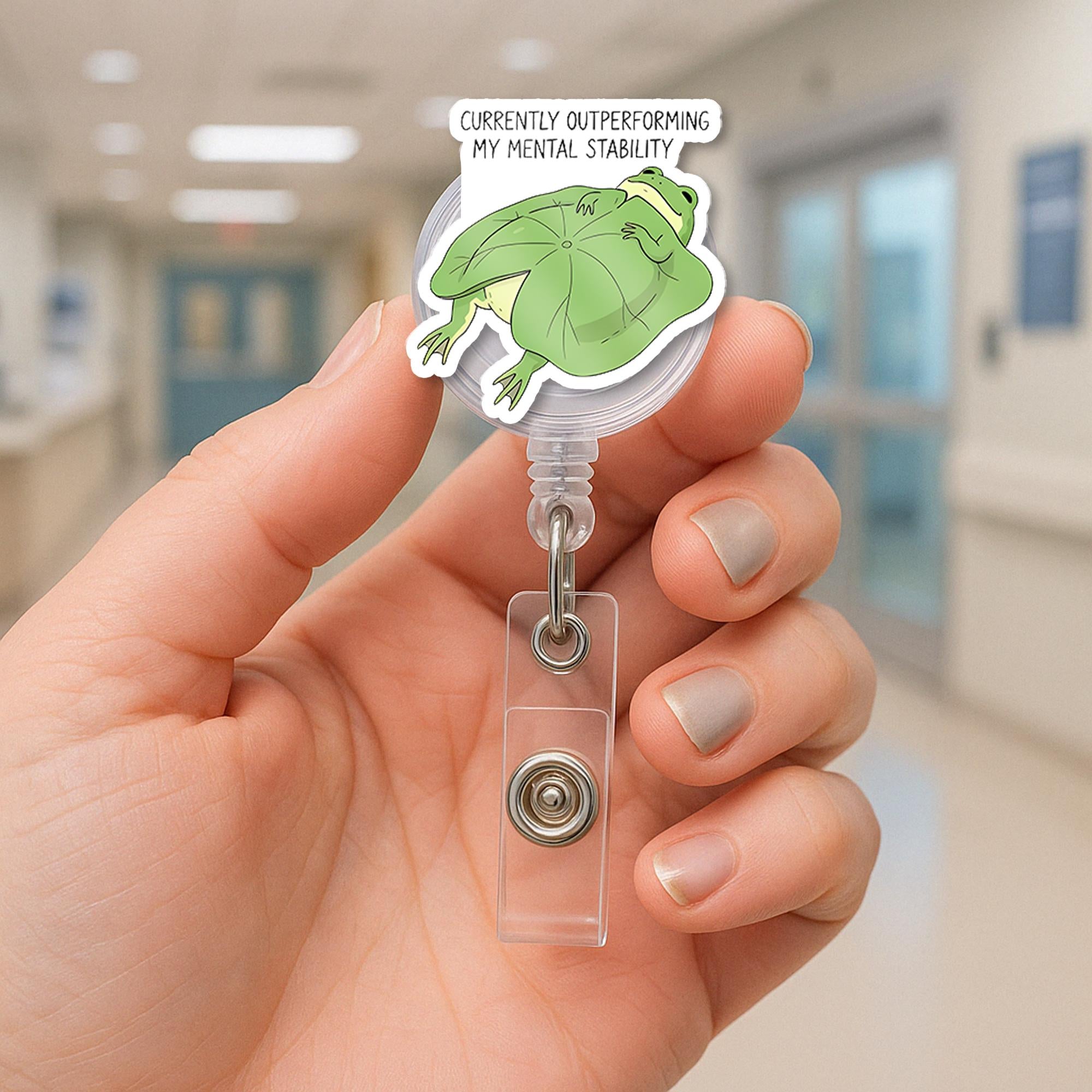 Funny Frog Badge Reel, Mental Stability Quote ID Holder, Cute Nurse Badge Clip, Sarcastic Work Humor, Amphibian Office Gift, Funny Anxiety