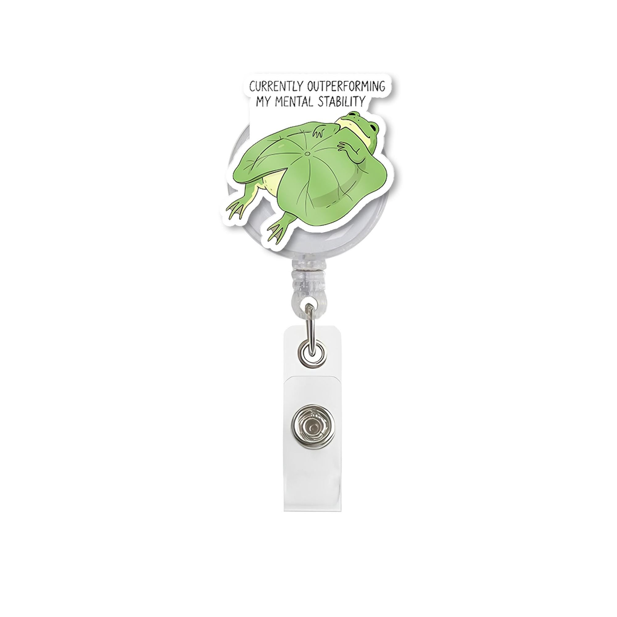 Funny Frog Badge Reel, Mental Stability Quote ID Holder, Cute Nurse Badge Clip, Sarcastic Work Humor, Amphibian Office Gift, Funny Anxiety