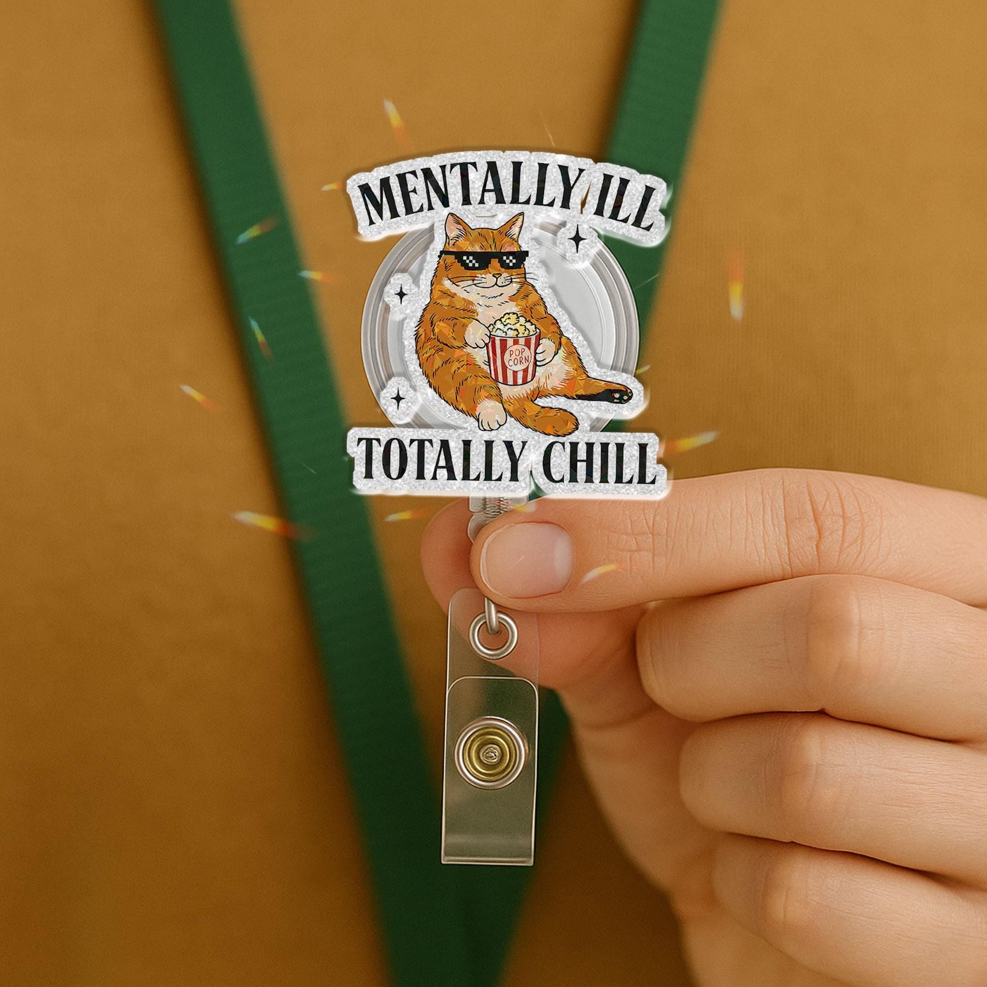 Mentally Ill Totally Chill Cat Badge Reel, Funny Ginger Cat Popcorn ID Holder, Retractable Nurse Teacher Office Gift, Humorous Accessory