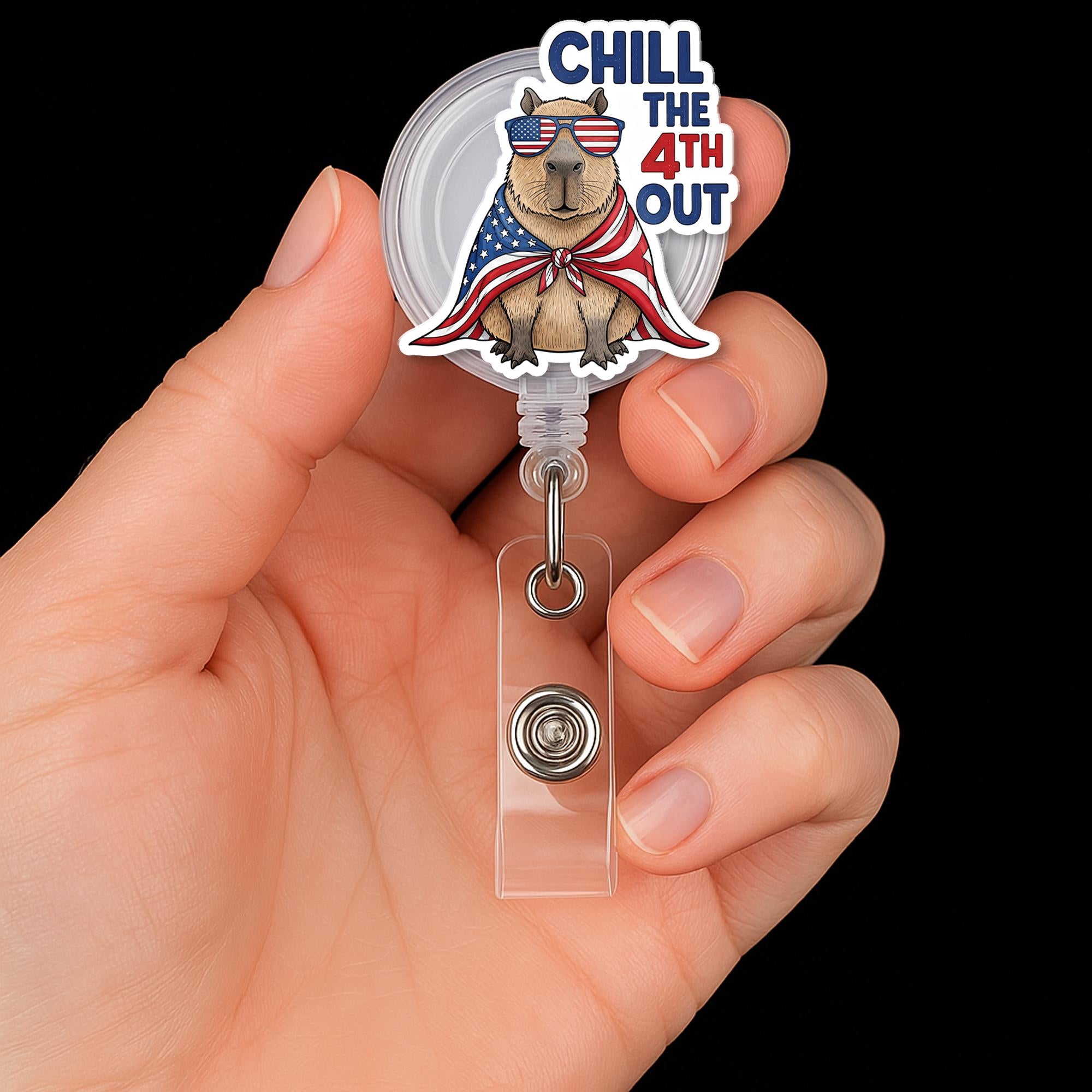 Funny Capybara Badge Reel, 4th of July ID Holder, Patriotic Nurse Badge Clip, Chill The 4th Out, USA Animal Badge Reel Gift,Funny Patriotic