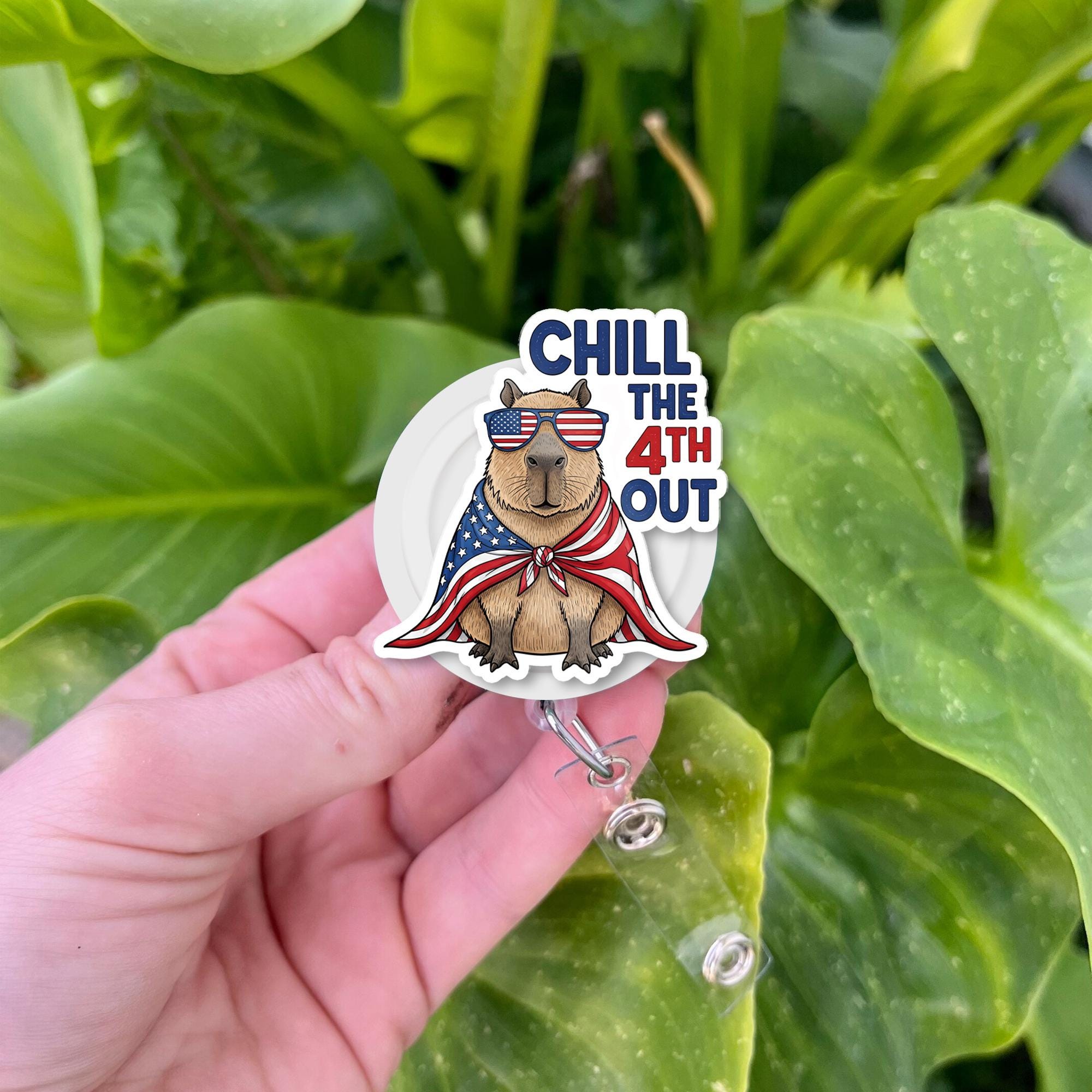 Funny Capybara Badge Reel, 4th of July ID Holder, Patriotic Nurse Badge Clip, Chill The 4th Out, USA Animal Badge Reel Gift,Funny Patriotic