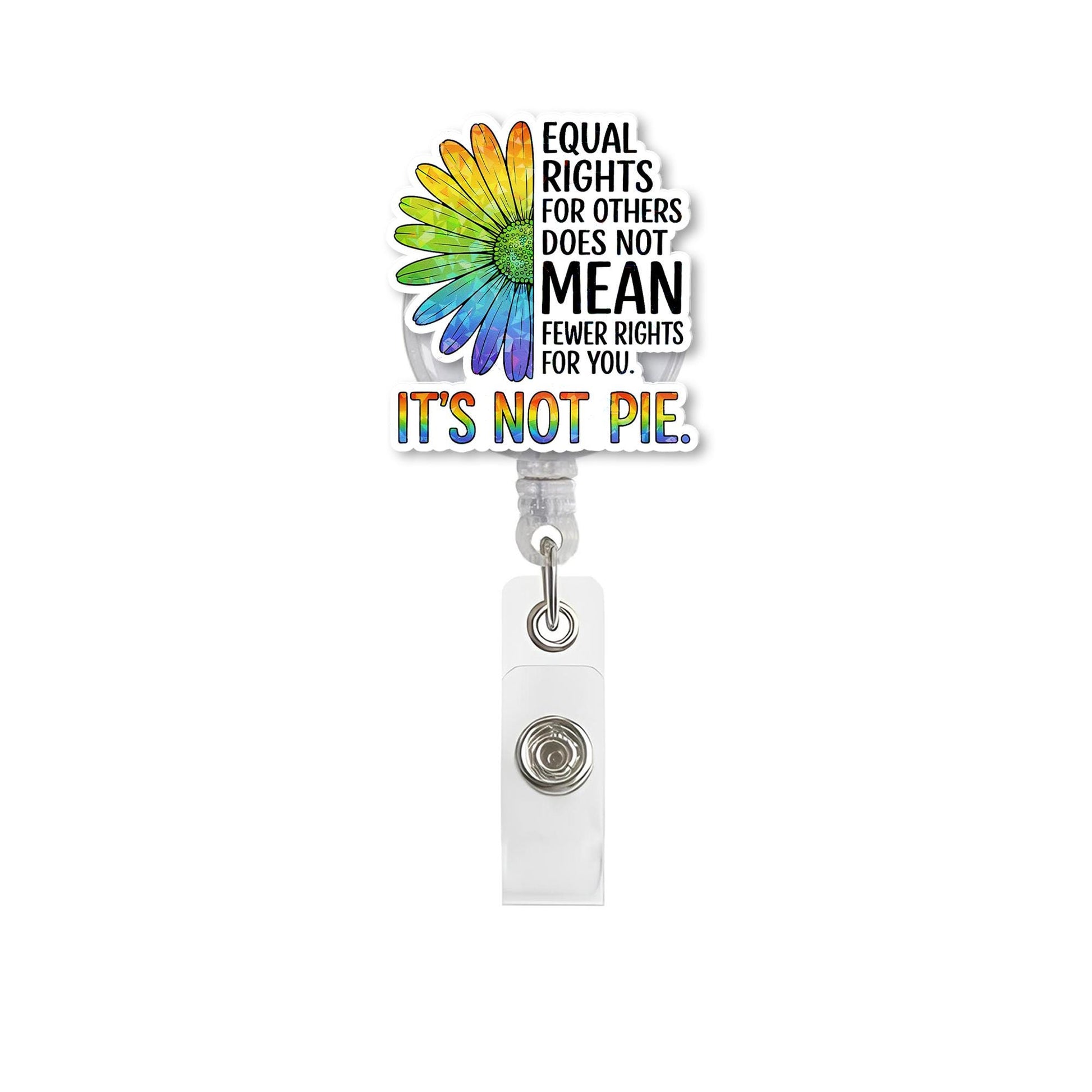 Equal Rights Badge Reel – Funny Pride Rainbow Daisy ID Clip – LGBTQ Ally Gift – It’s Not Pie Retractable Badge Holder