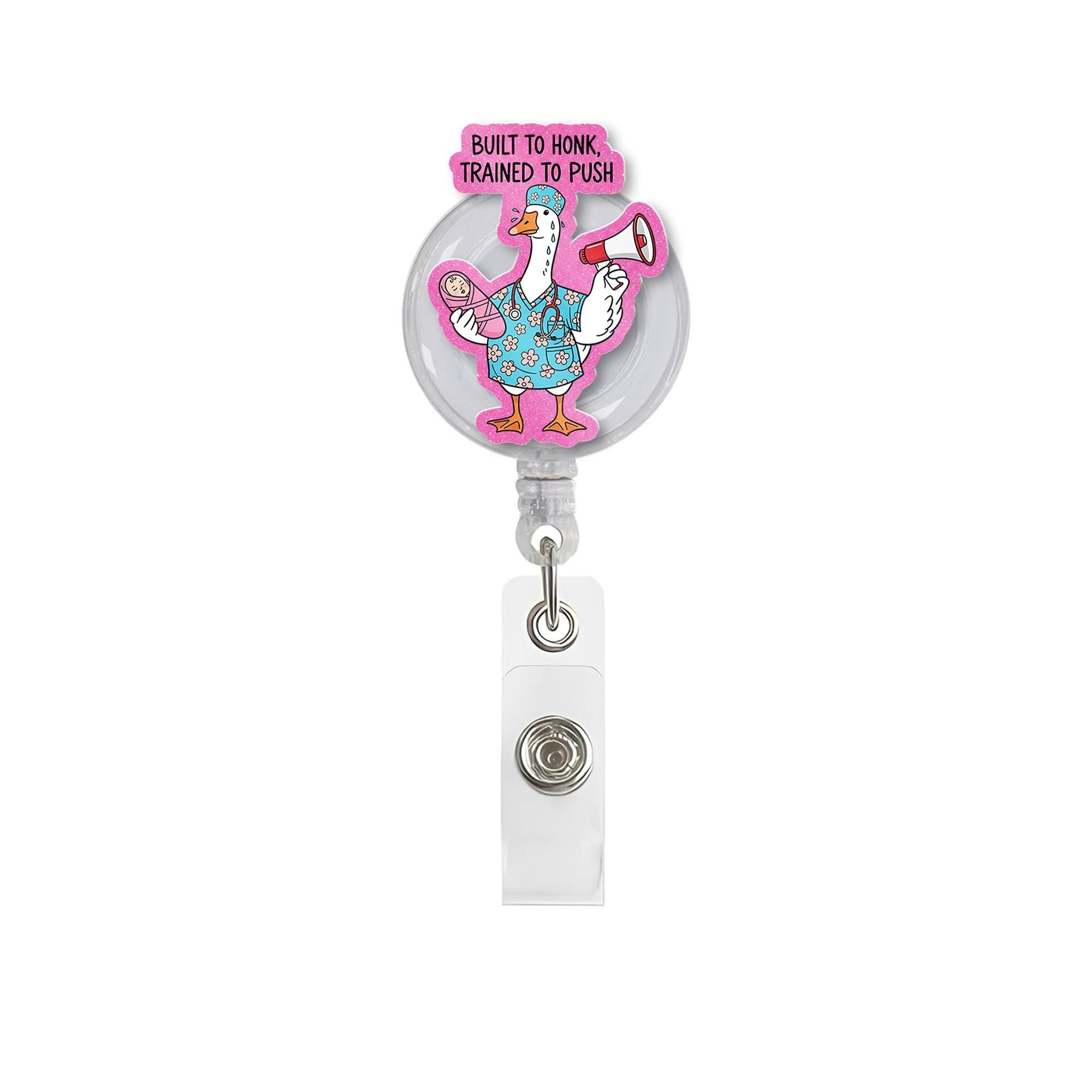 Funny L&D Nurse Badge Reel, Silly Goose Nurse ID Clip, Built to Honk Trained to Push, Labor and Delivery Nurse Gift, Cute Hospital Reel,NICU