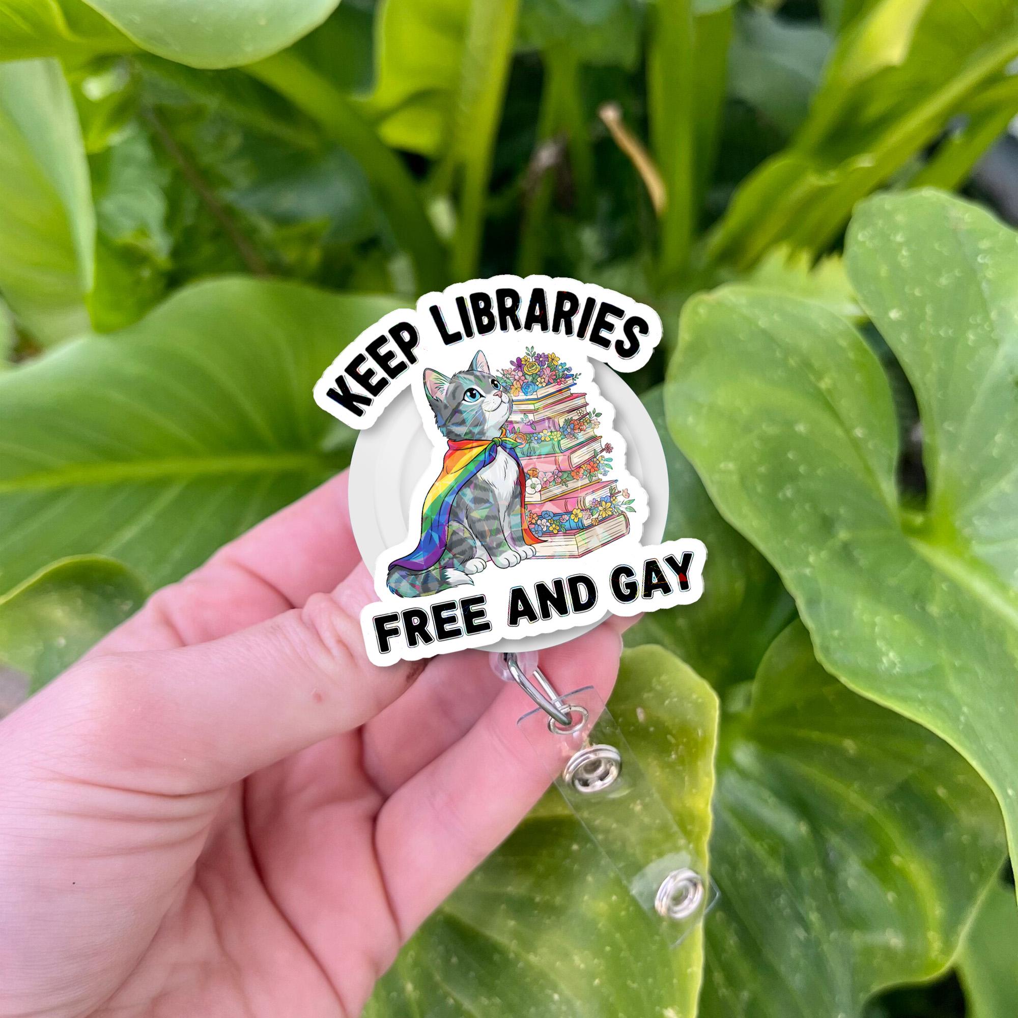 Keep Libraries Free and Gay Badge Reel – LGBTQ Librarian Gift – Rainbow Cat ID Clip – Pride Bookstack Retractable Holder