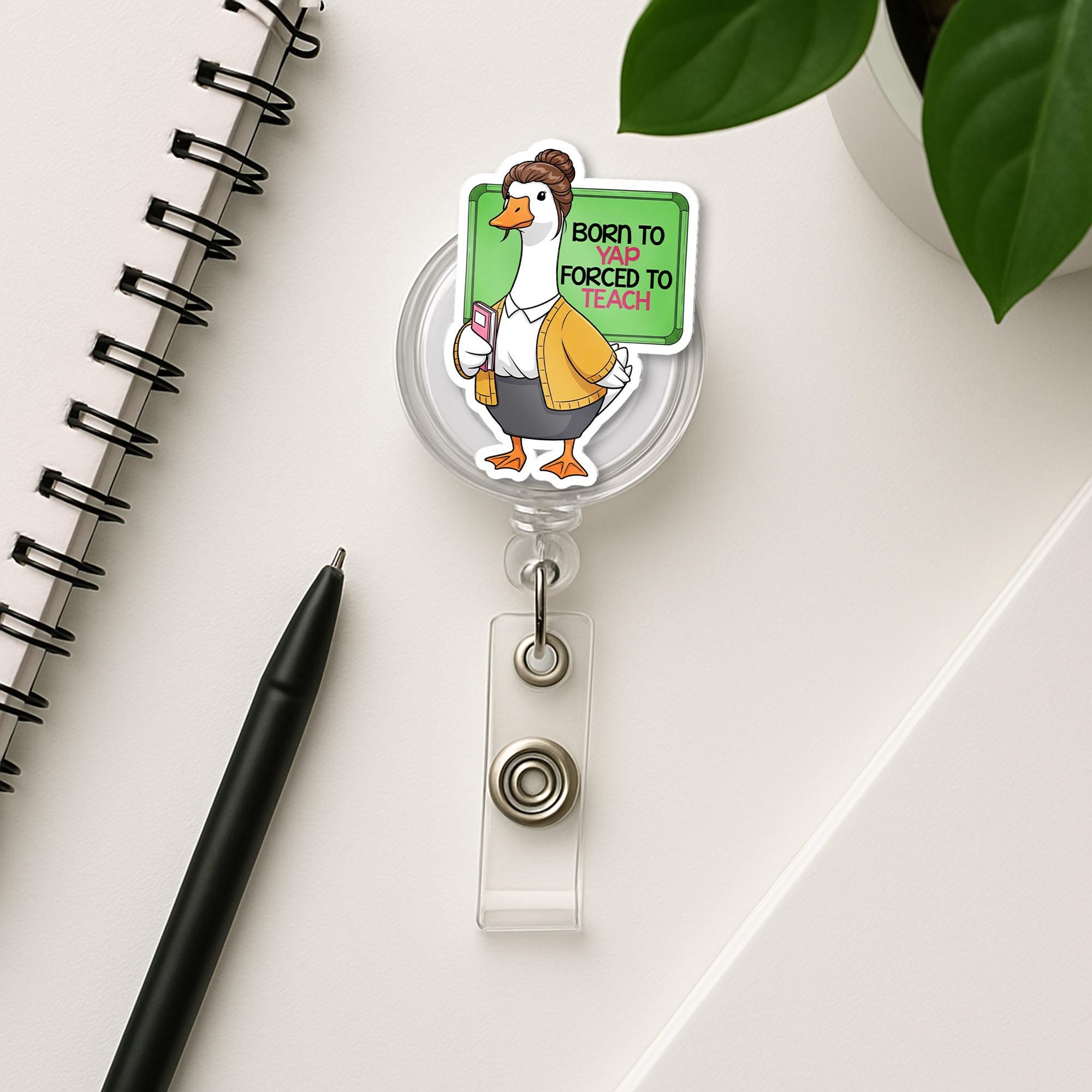 Funny Teacher Goose Badge Reel – “Born to Yap Forced to Teach” Cute ID Holder for Educators, Gift for Staff or Coworkers, Goose Badge Clip