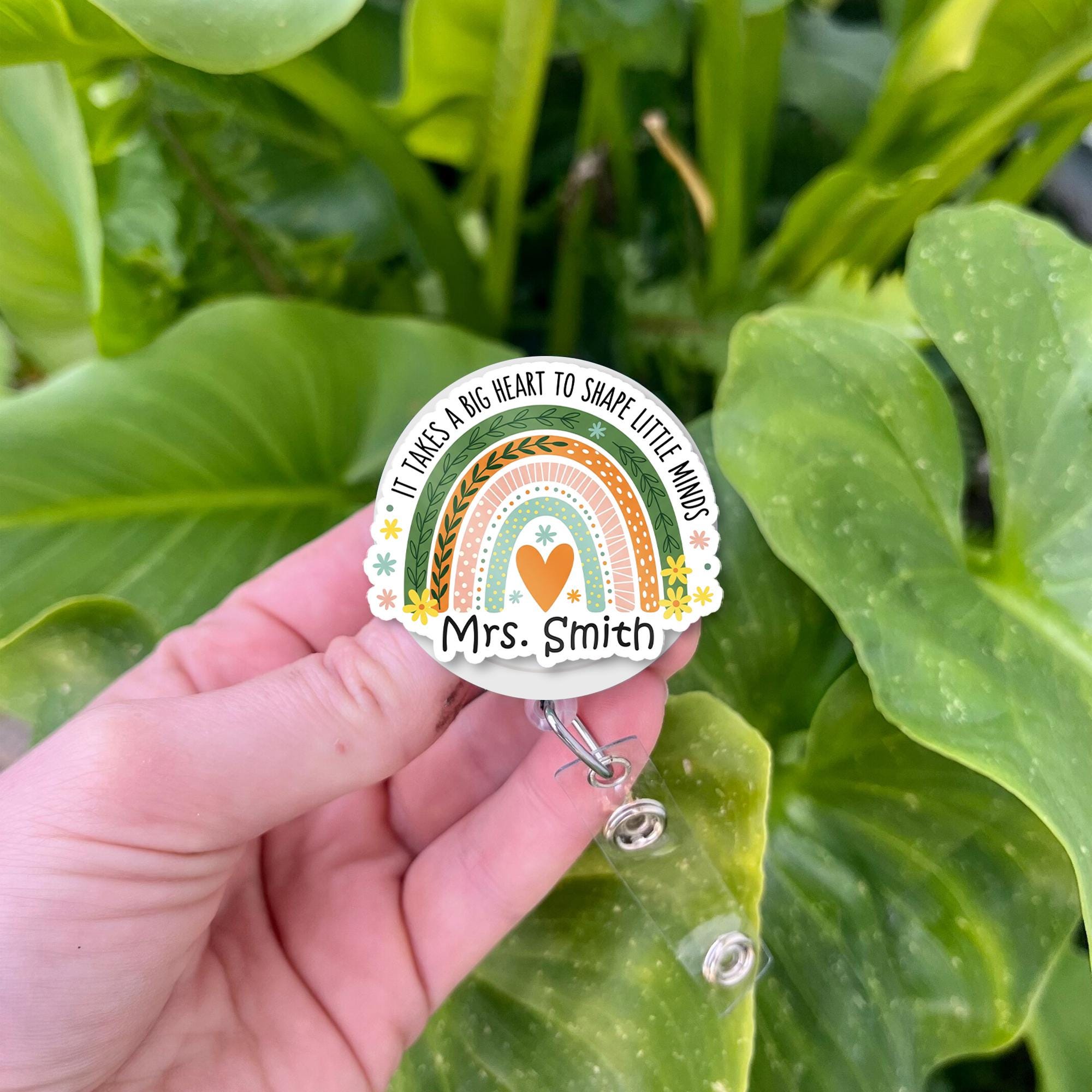 Personalized Teacher Badge Reel – “It Takes a Big Heart to Shape Little Minds” Rainbow ID Clip, Custom Gift for Preschool & Kinder Staff