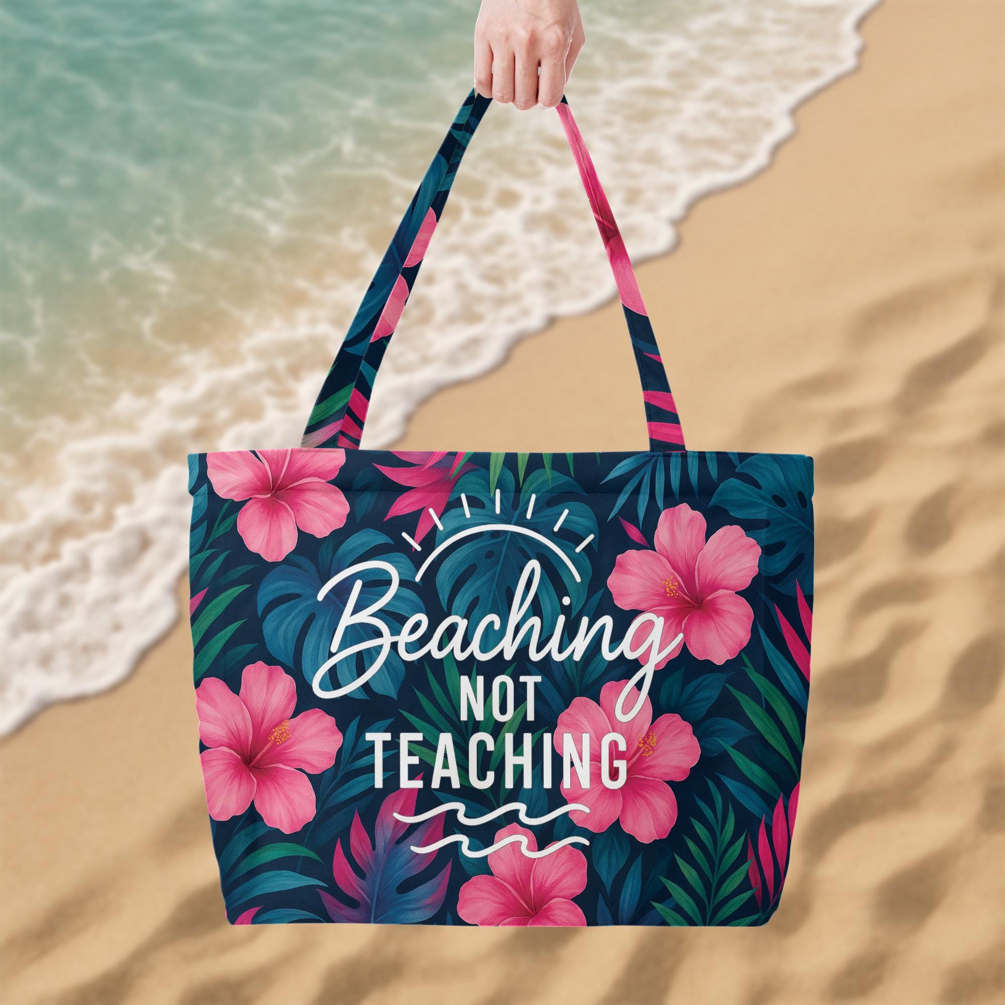 Beaching Not Teaching Tote Bag – Funny Summer Teacher Gift, Tropical Floral Vacation Bag, End of School Year Beach Bag for Teachers