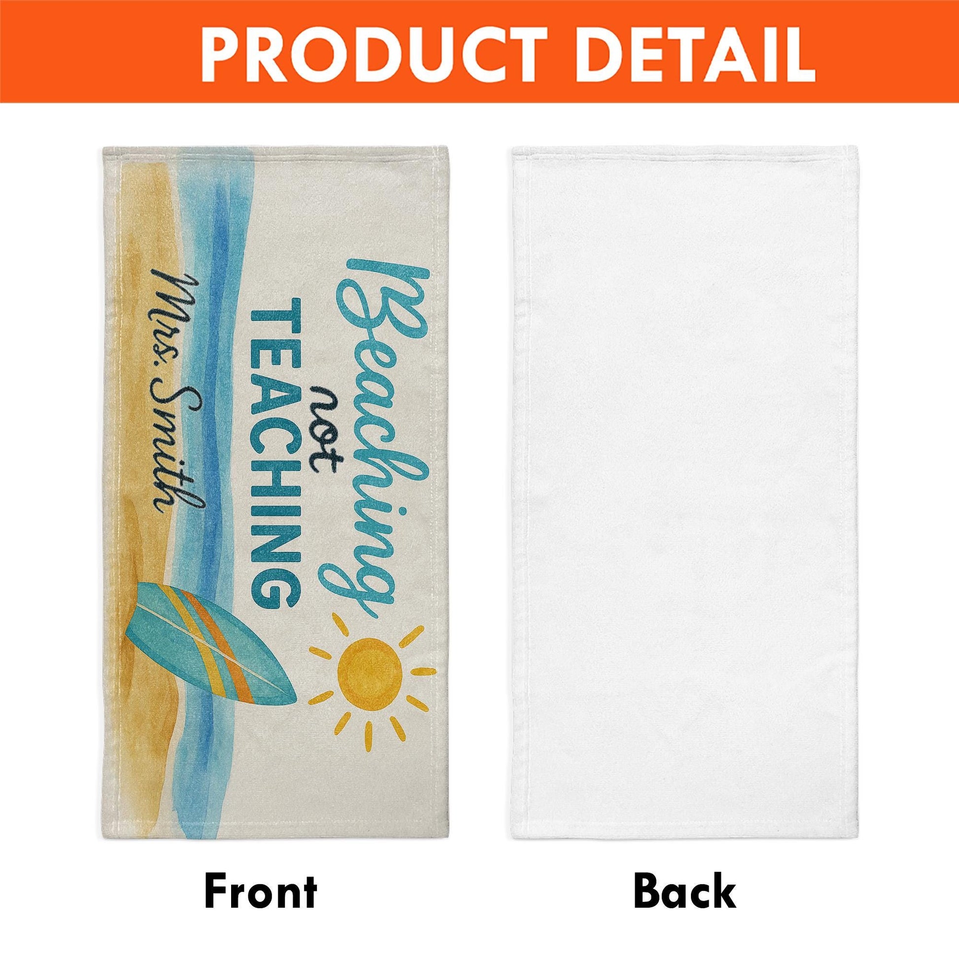 Beaching Not Teaching Custom Towel – Personalized Teacher Beach Towel with Name, Summer Break Gift for Educators & End of Year Fun