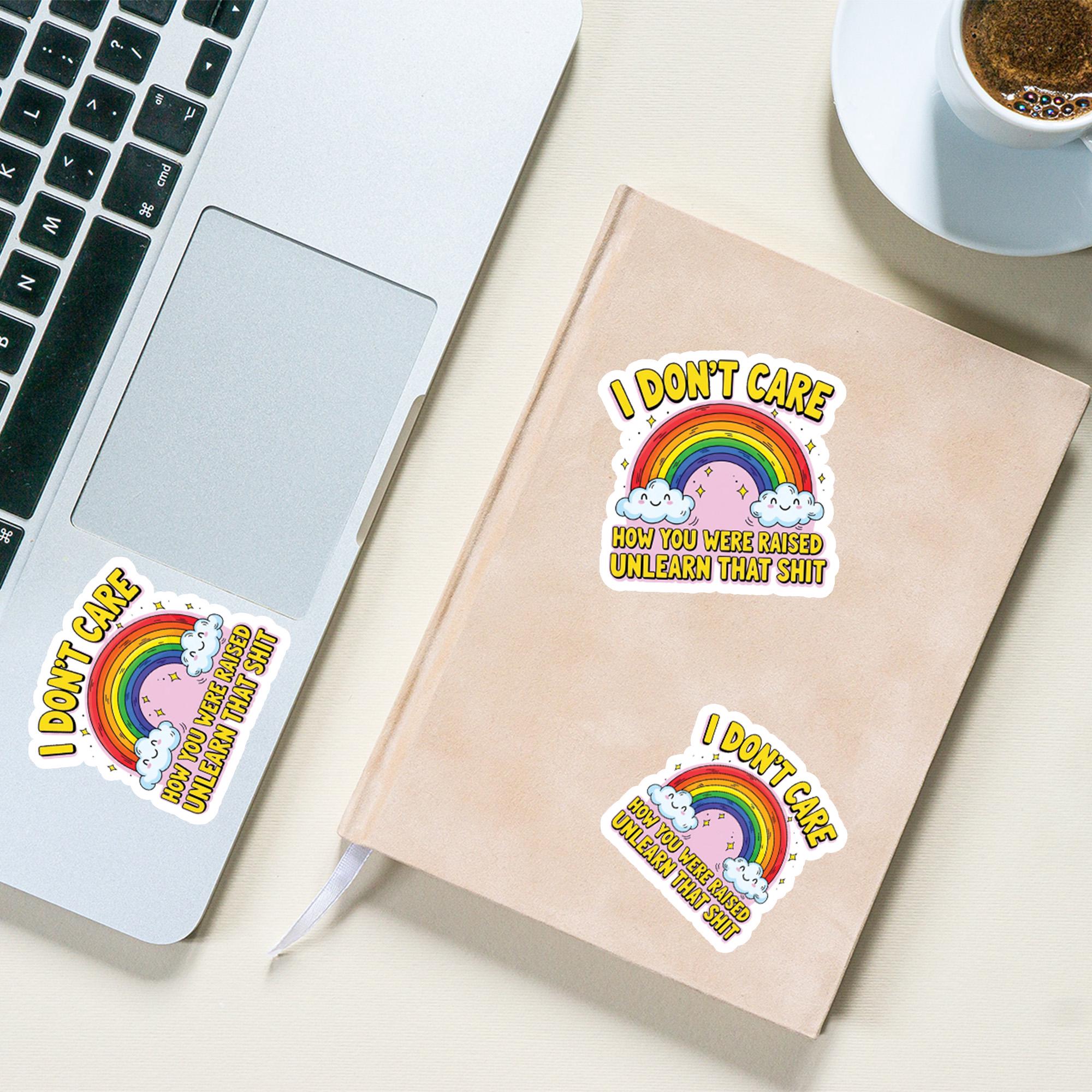 Unlearn That Shit Rainbow Sticker | Funny LGBTQ+ Quote Decal | Sassy Waterproof Vinyl Sticker | Mental Health Pride Laptop Decor