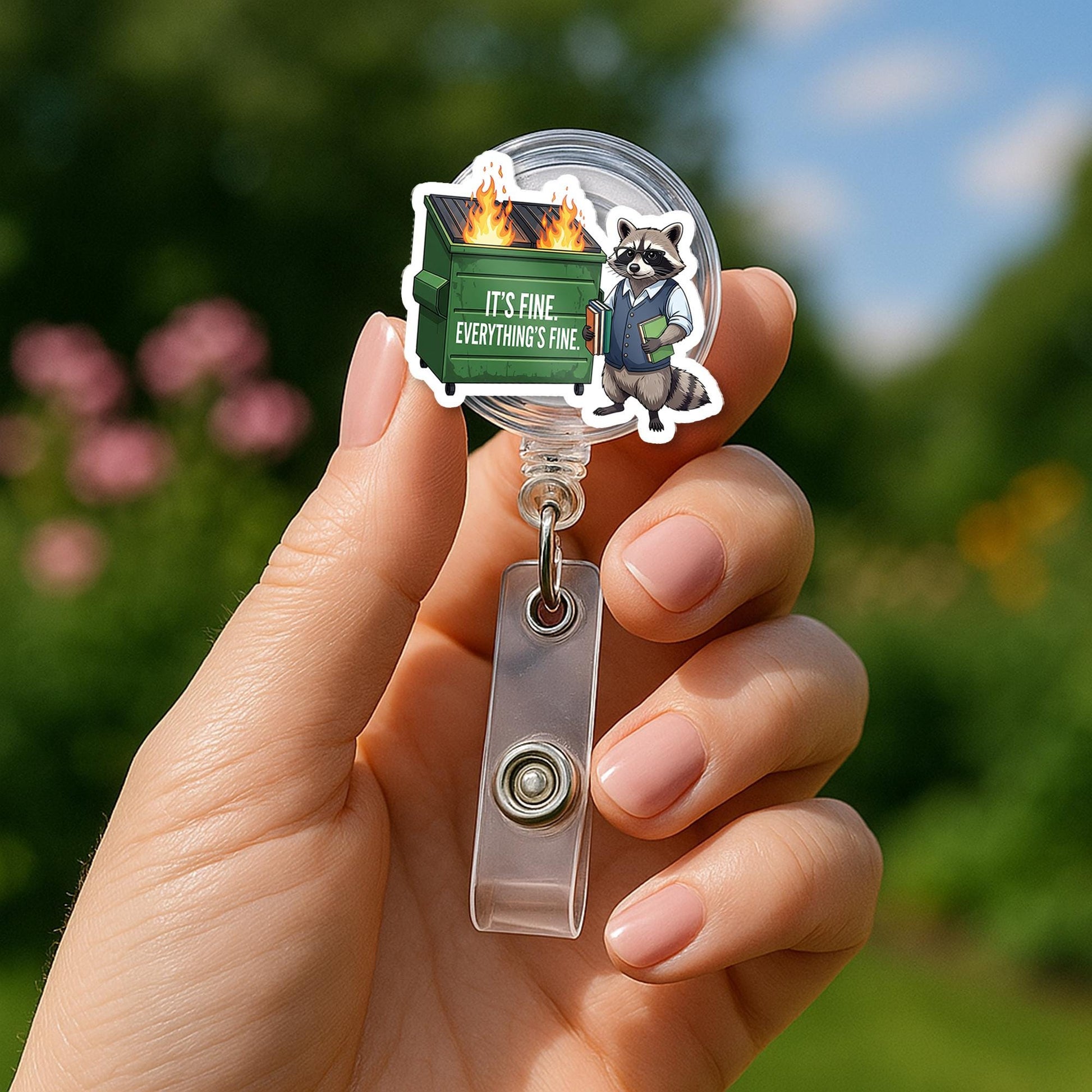 Funny Raccoon Dumpster Fire Badge Reel, “It’s Fine. Everything’s Fine.” ID Holder, Humor Gift for Teachers, Nurses, Educators, School Staffs