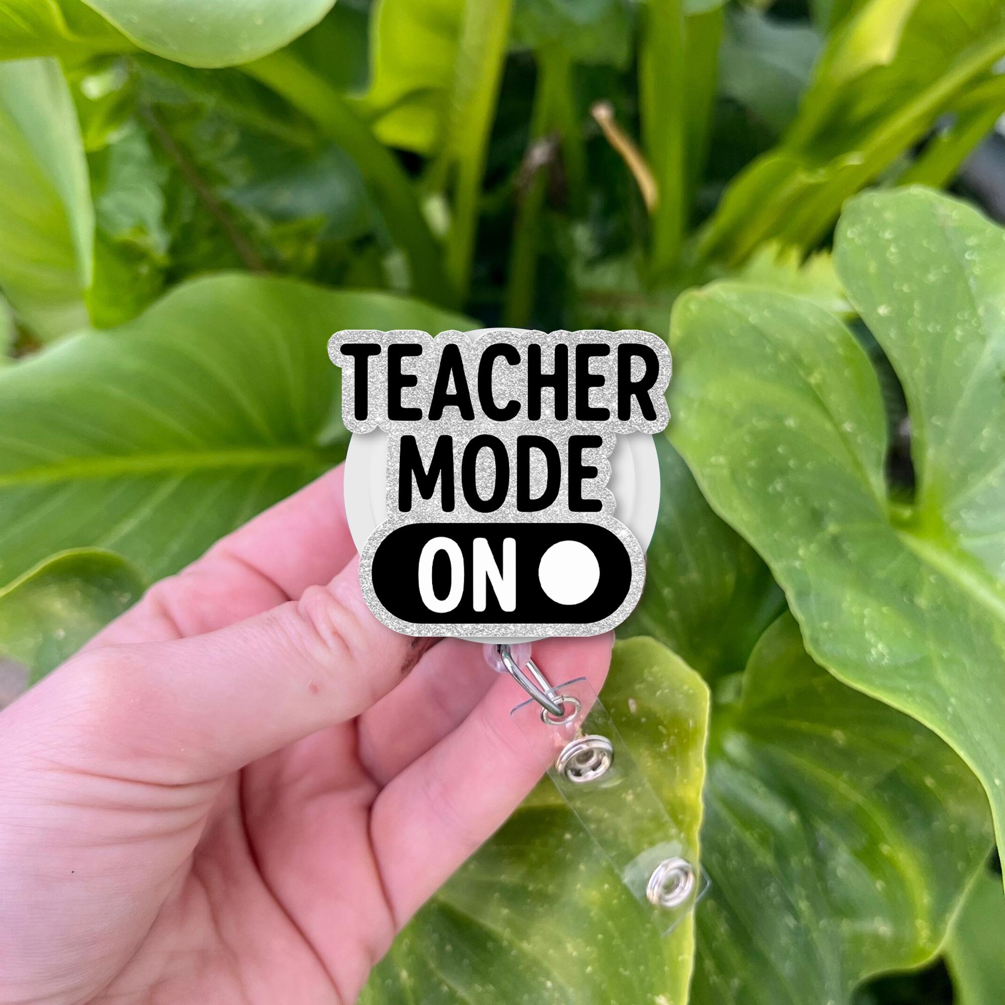 Teacher Mode On Badge Reel | Funny Teacher ID Holder | Back to School Teacher Gift | Retractable Badge Clip for Classroom Lanyard
