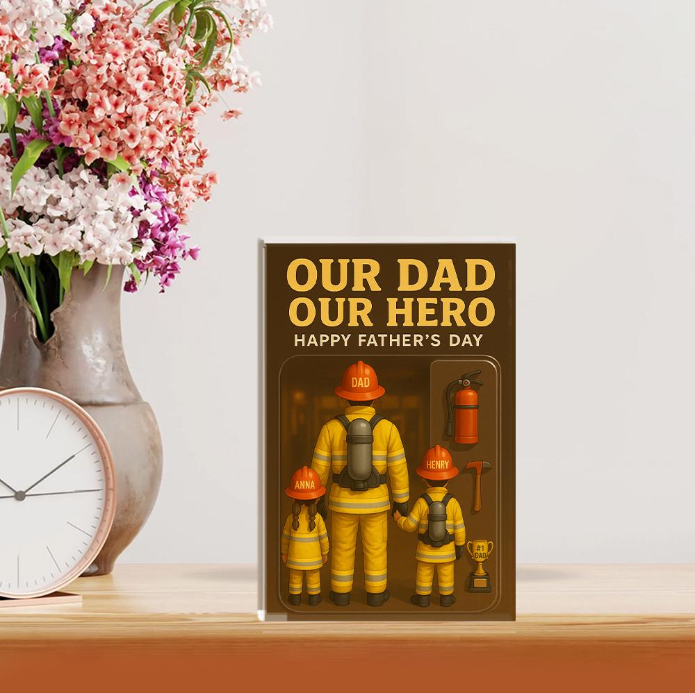 Custom Firefighter Dad Flat Plaque | Our Dad Our Hero Father's Day Gift | Personalized Fireman Family Sign | Unique Gift from Kids to Dad