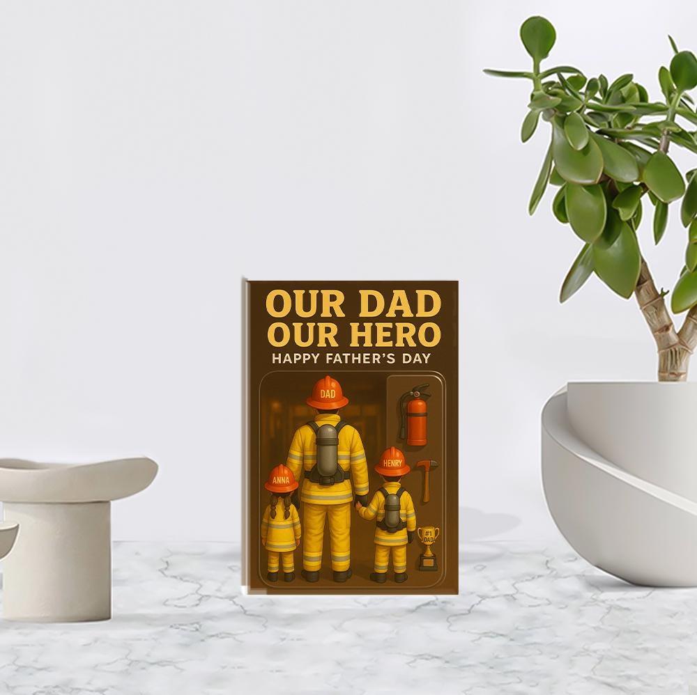 Custom Firefighter Dad Flat Plaque | Our Dad Our Hero Father's Day Gift | Personalized Fireman Family Sign | Unique Gift from Kids to Dad