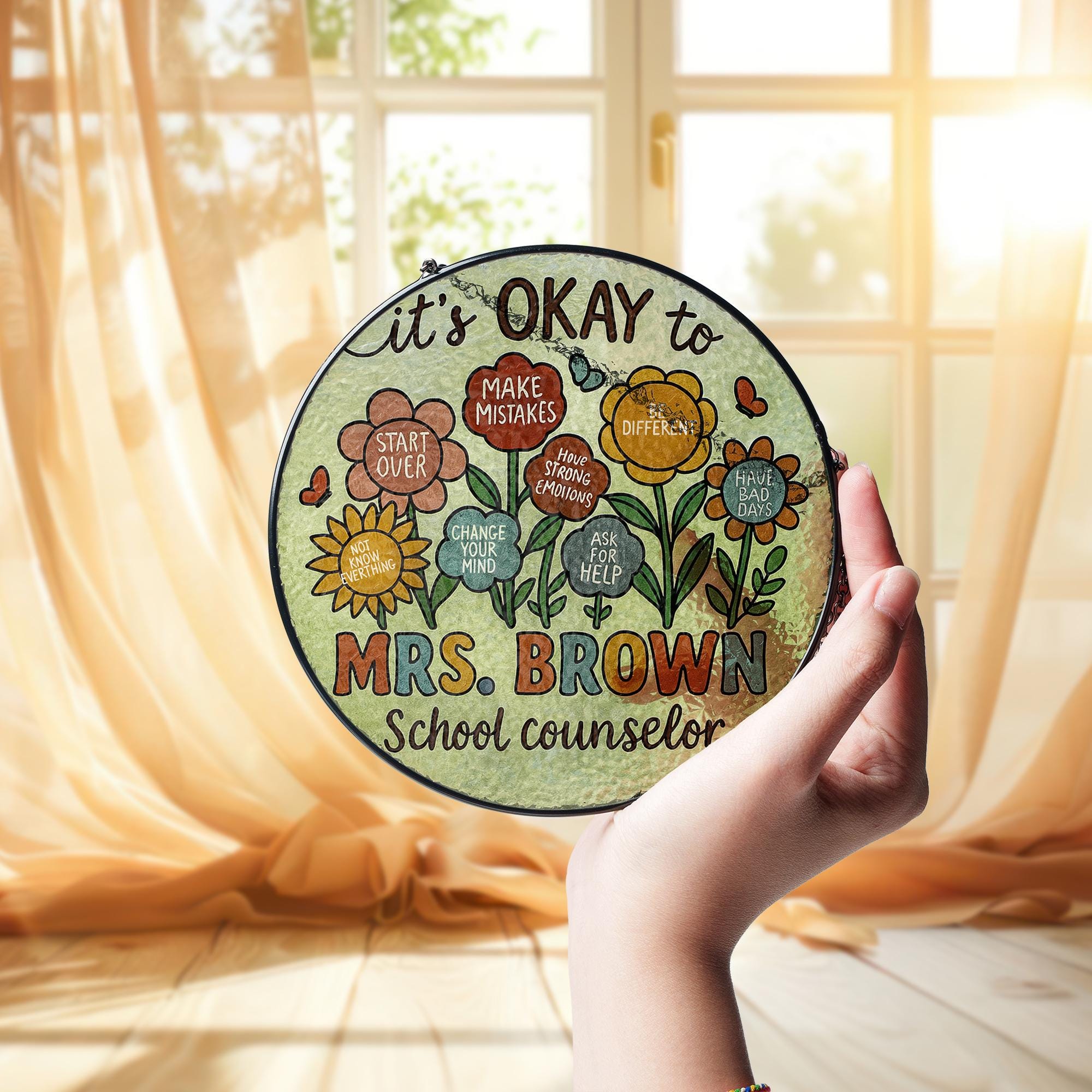 Custom School Counselor Glass Suncatcher, “It’s Okay To” Flower Design, Personalized Mental Health Office Decor, Gift for Therapists