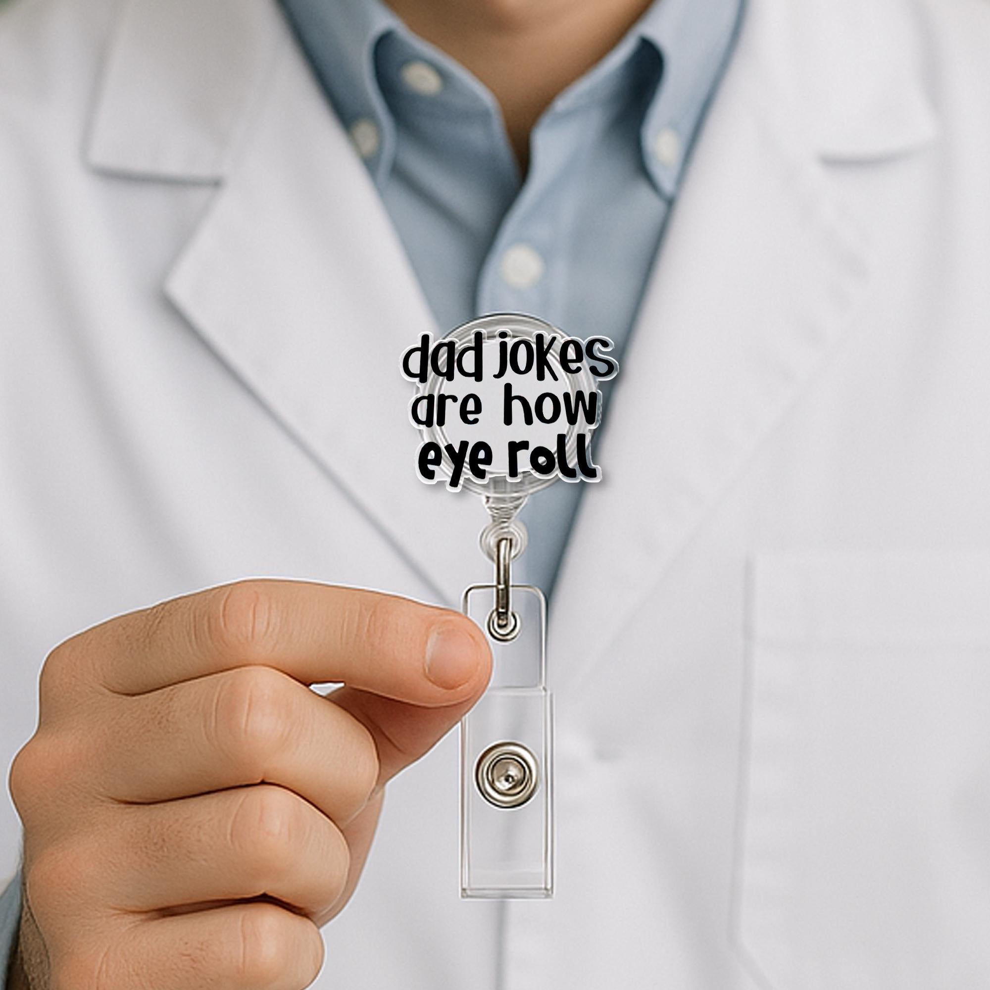 Dad Jokes Are How Eye Roll Badge Reel, Funny Office Accessory, Punny ID Holder, Father's Day Gift, Work Badge Clip