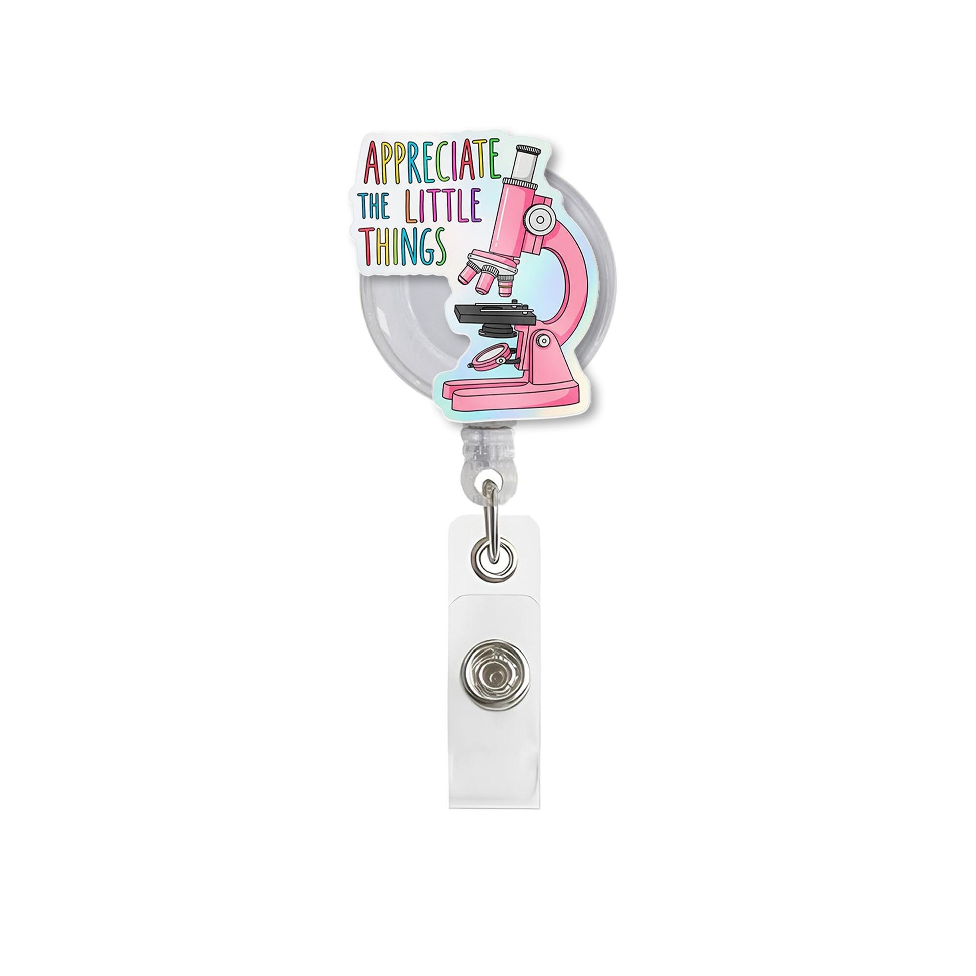 Microscope Badge Reel, Cute Science ID Holder, Appreciate the Little Things, Lab Tech Gift, Medical Badge Clip for Nurses